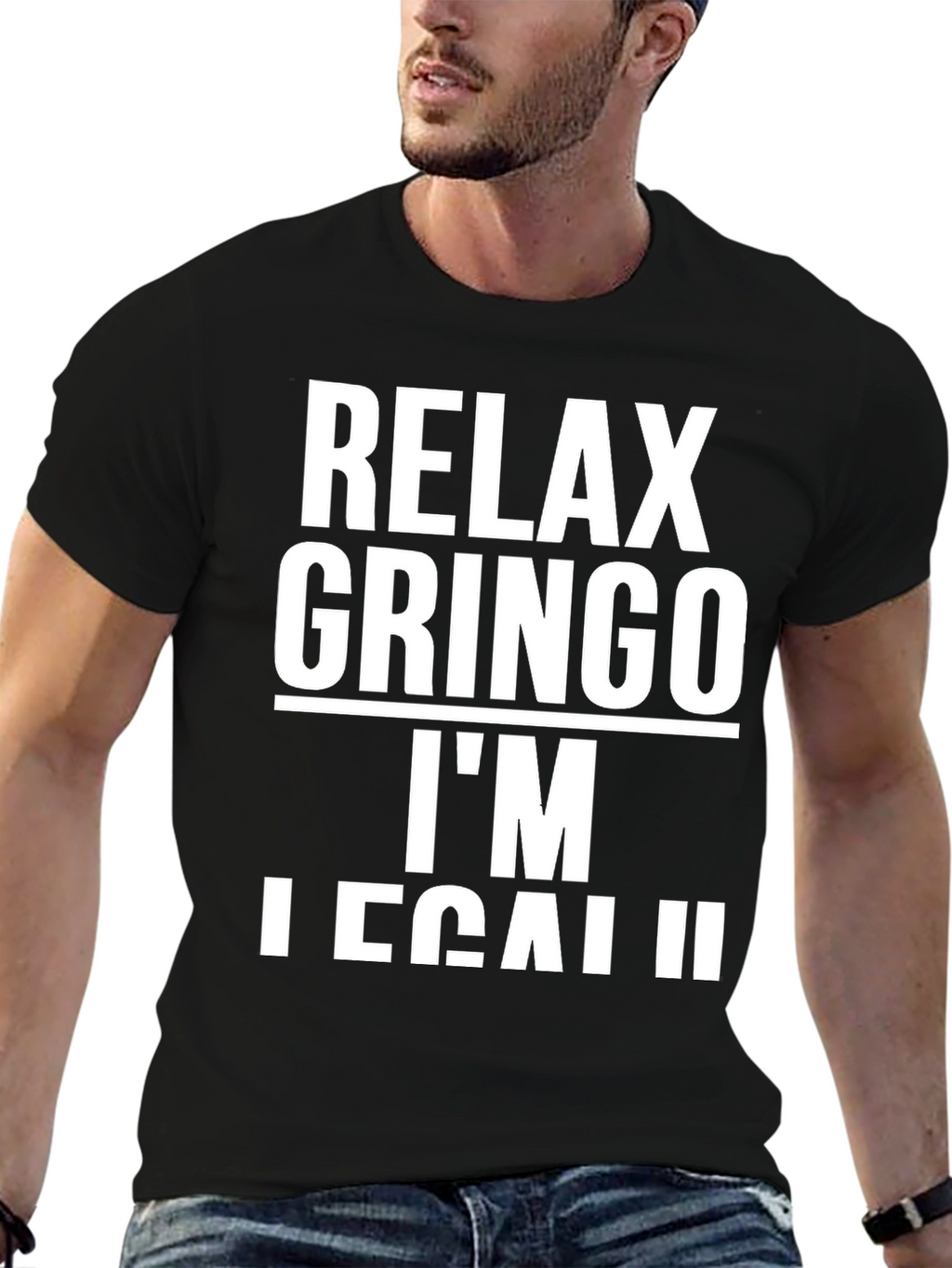 Relax Gringo Im Legal T-Shirt
