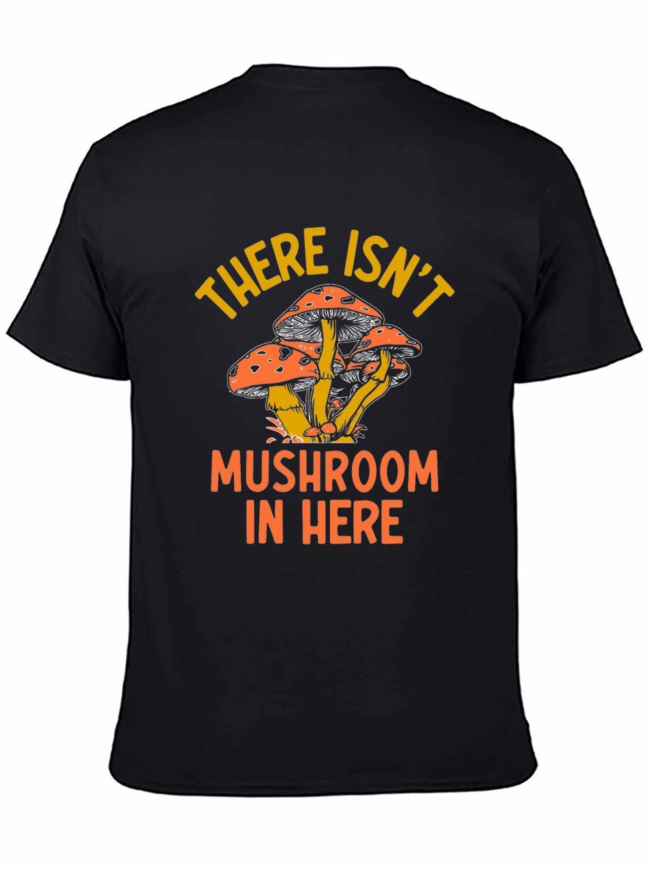 Mushroom Humor Graphic T-Shirt