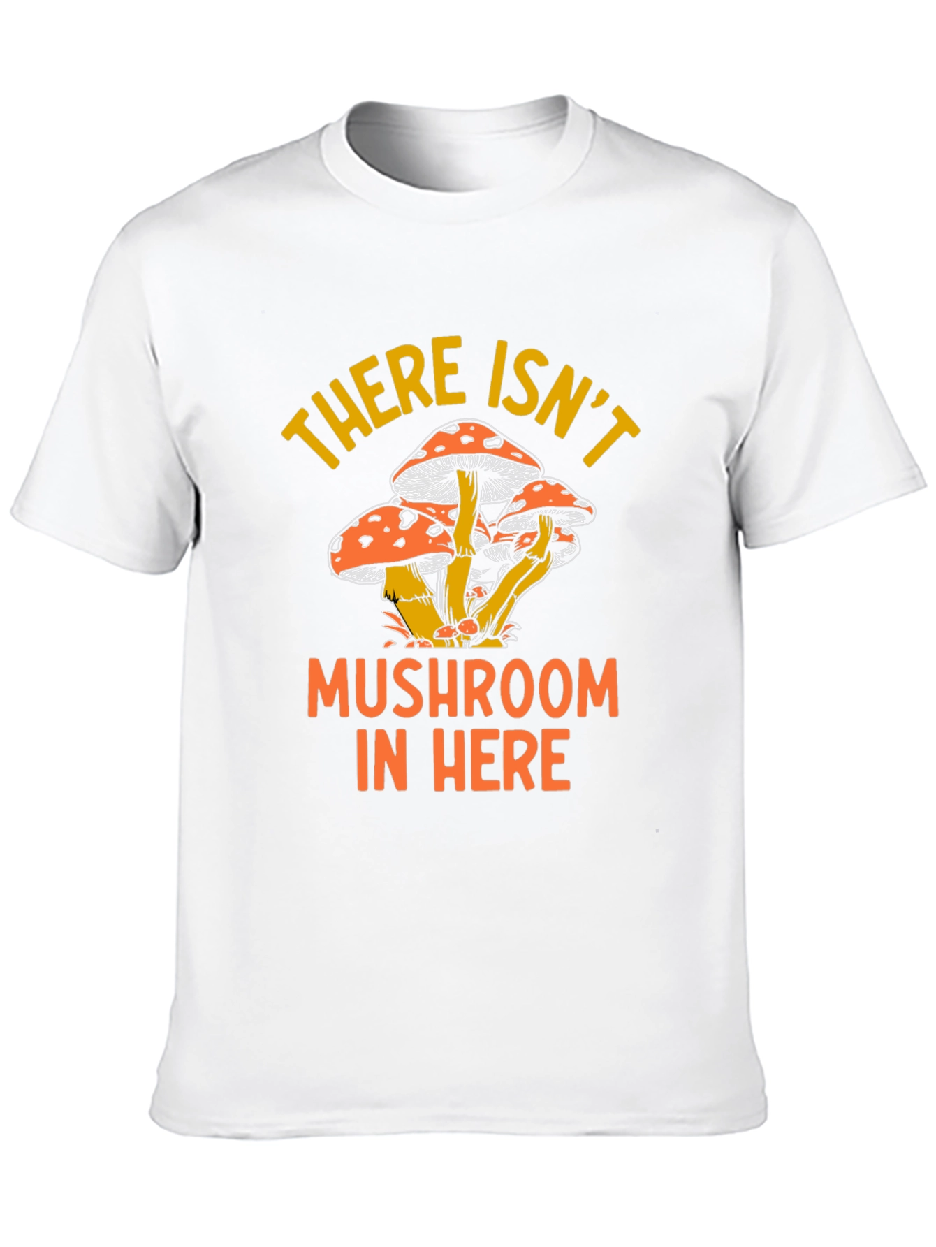 Mushroom Humor Graphic T-Shirt