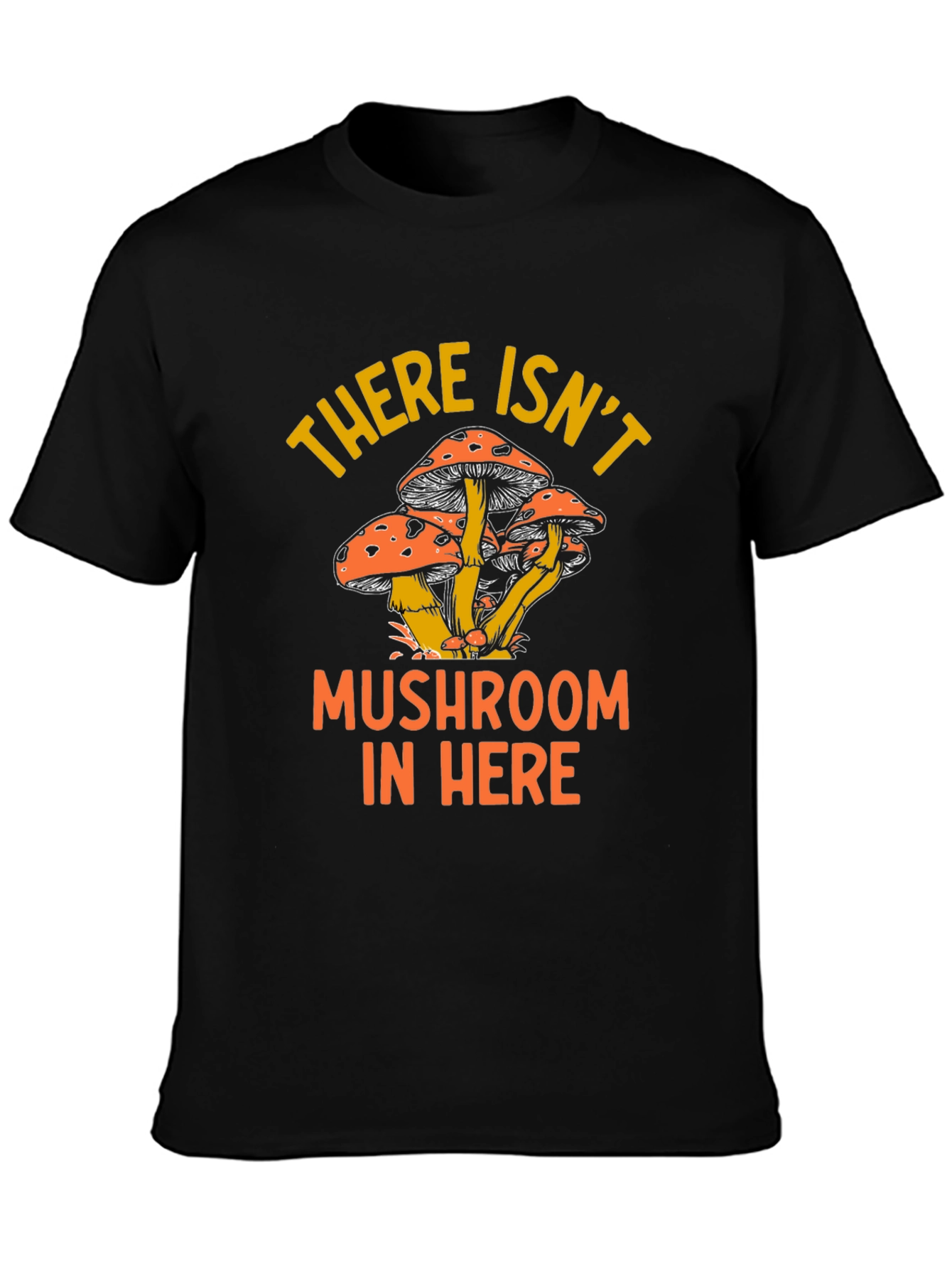 Mushroom Humor Graphic T-Shirt