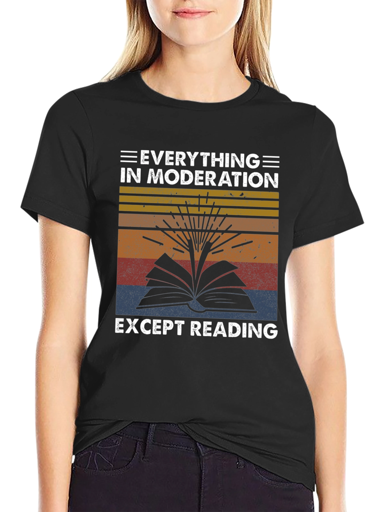 Everything In Moderation Except Reading T-Shirt