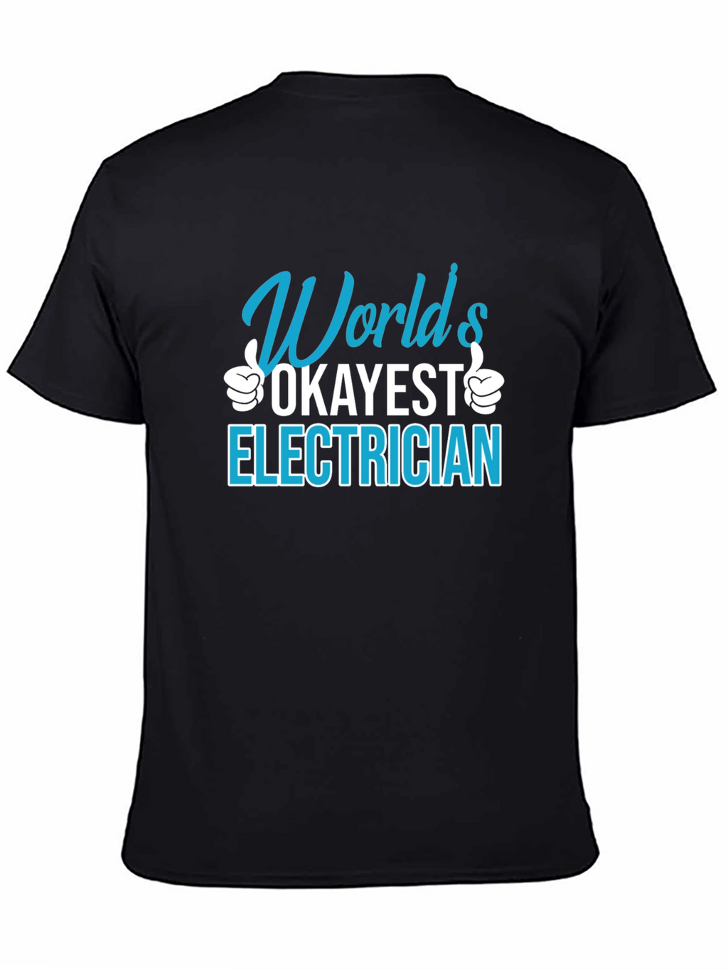 Worlds Okayest Electrician T-Shirt Funny Job Gift