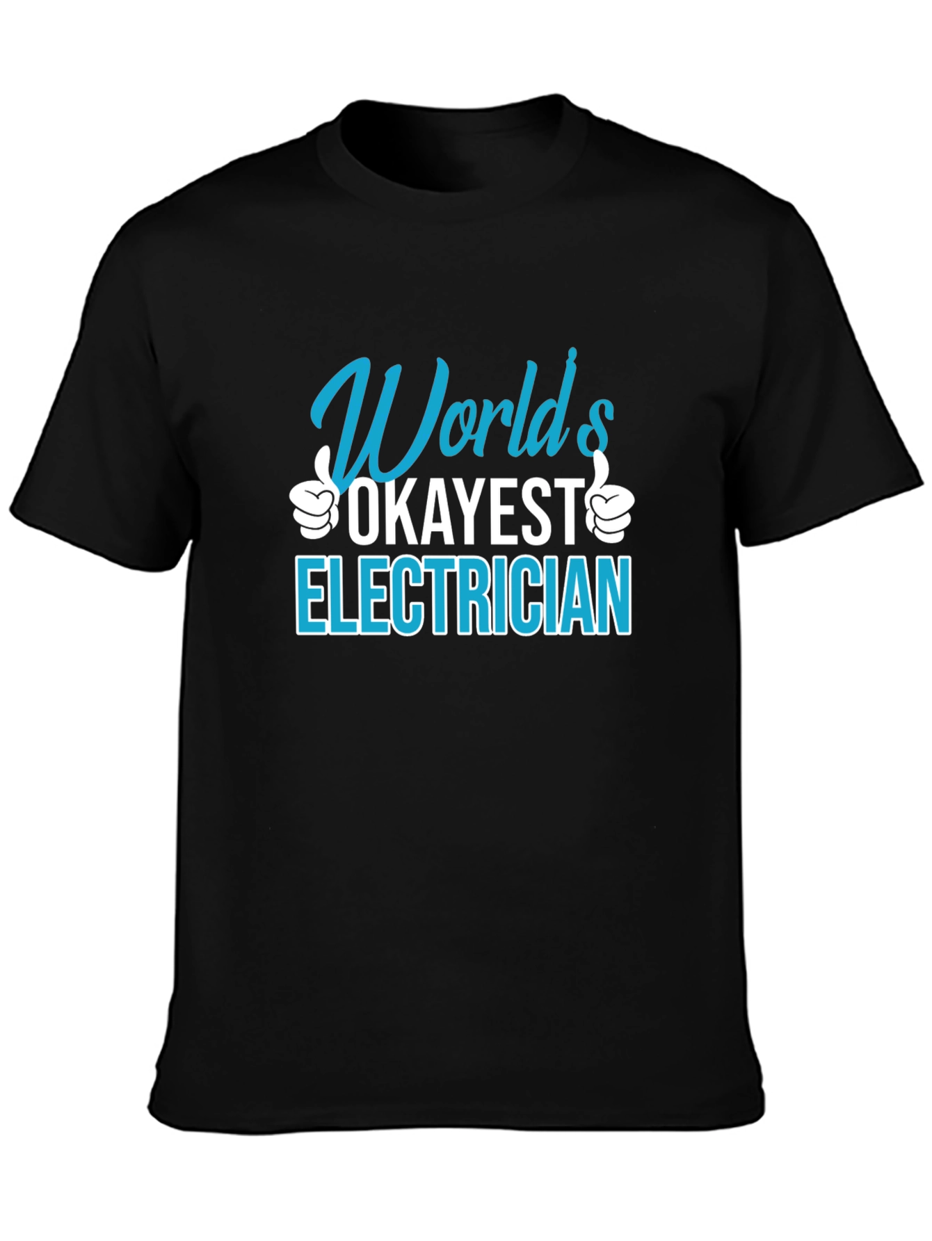 Worlds Okayest Electrician T-Shirt Funny Job Gift