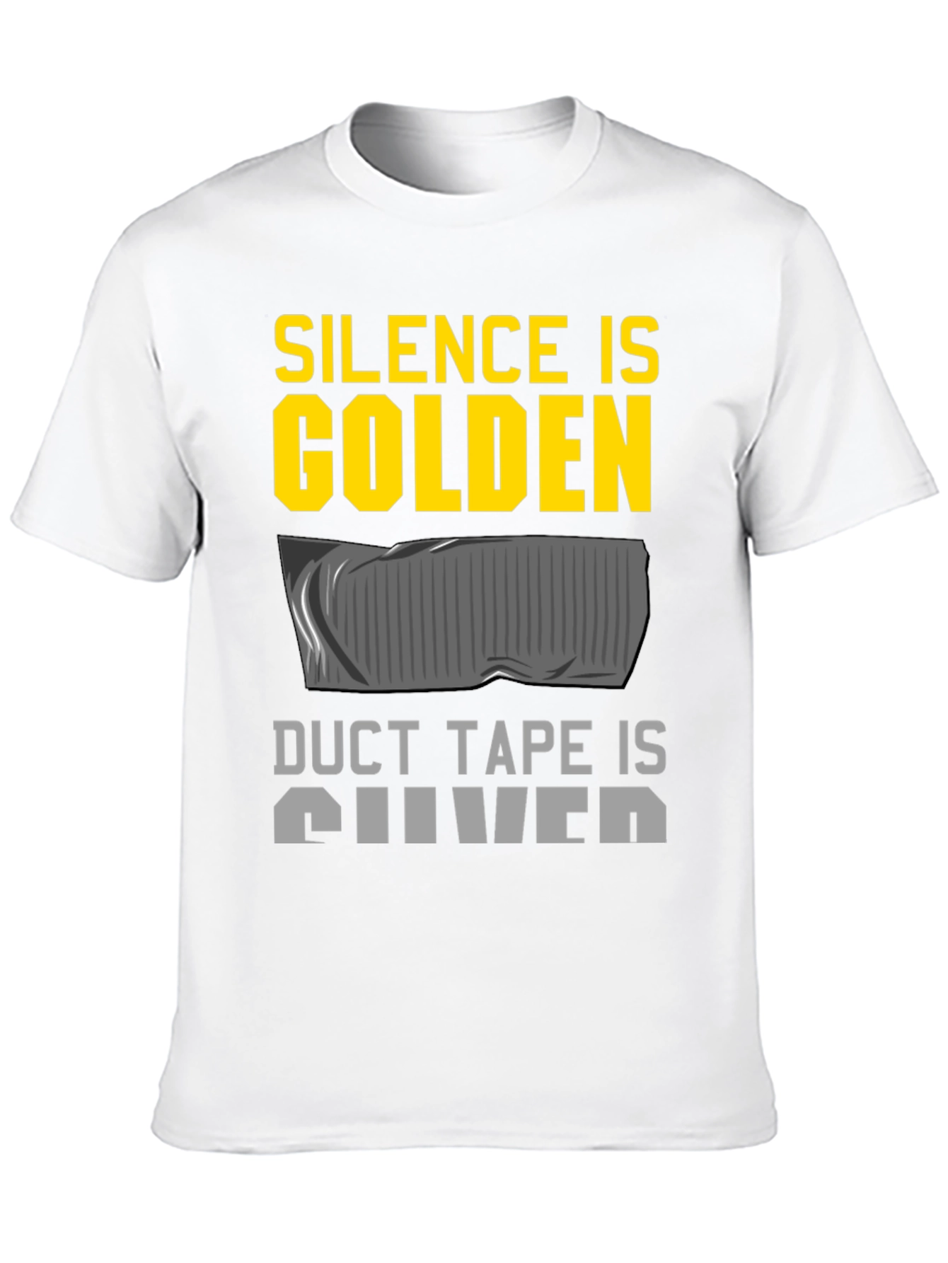 Silence is Golden Duct Tape Silver Funny T-Shirt