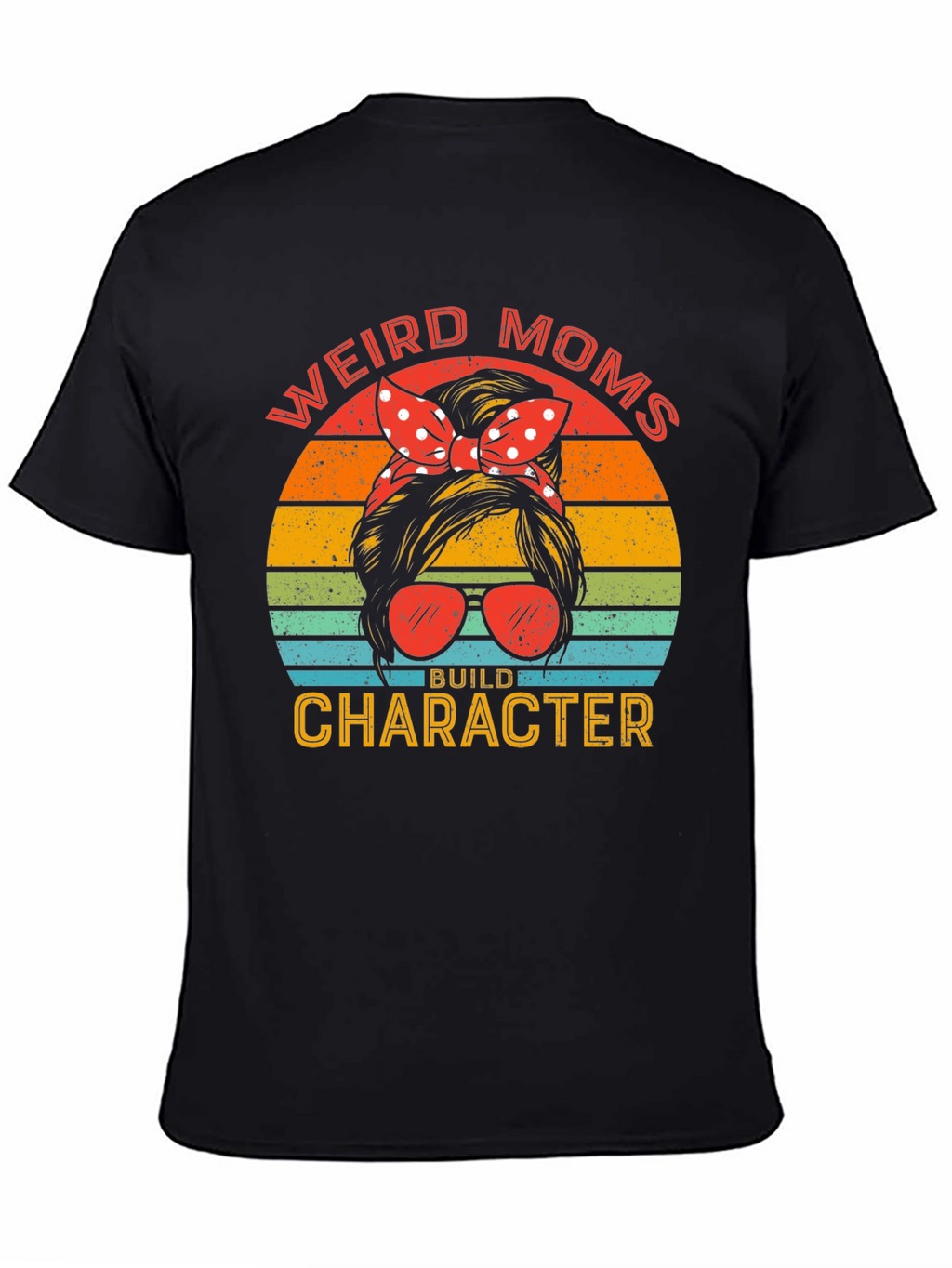 Weird Moms Build Character Graphic Tee