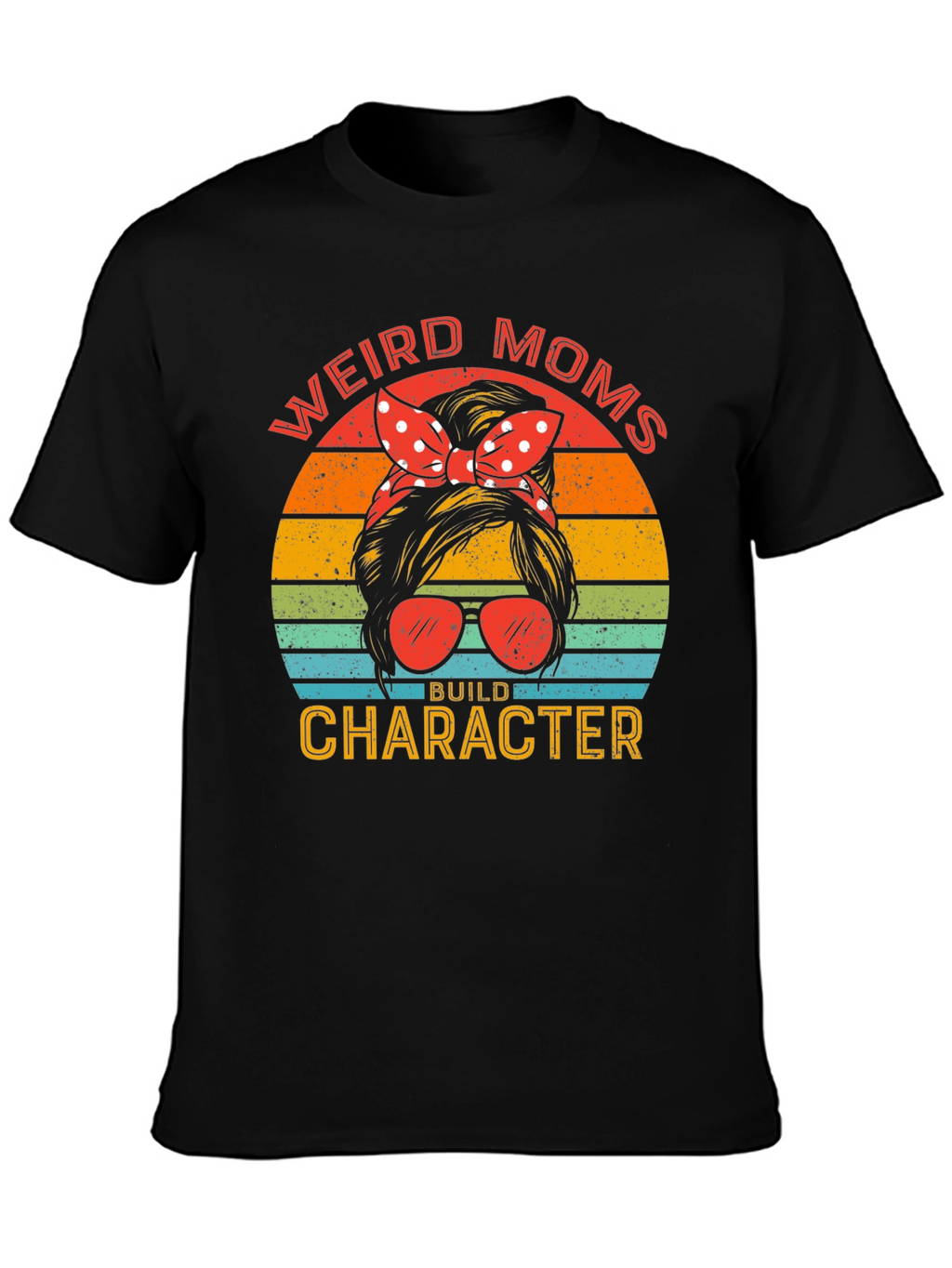 Weird Moms Build Character Graphic Tee