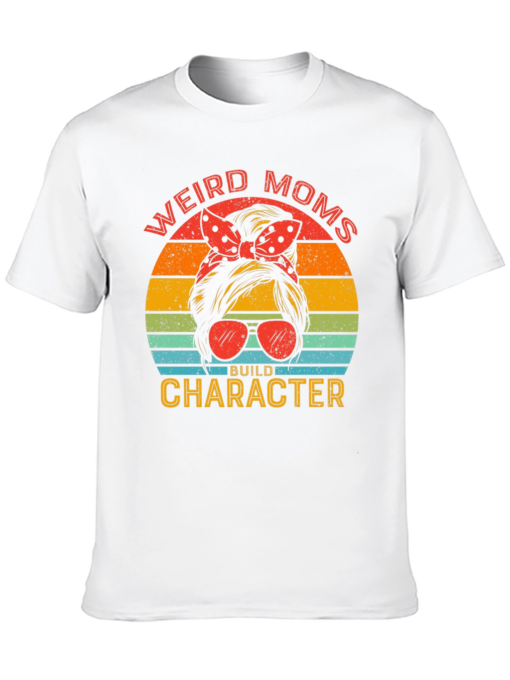 Weird Moms Build Character Graphic Tee