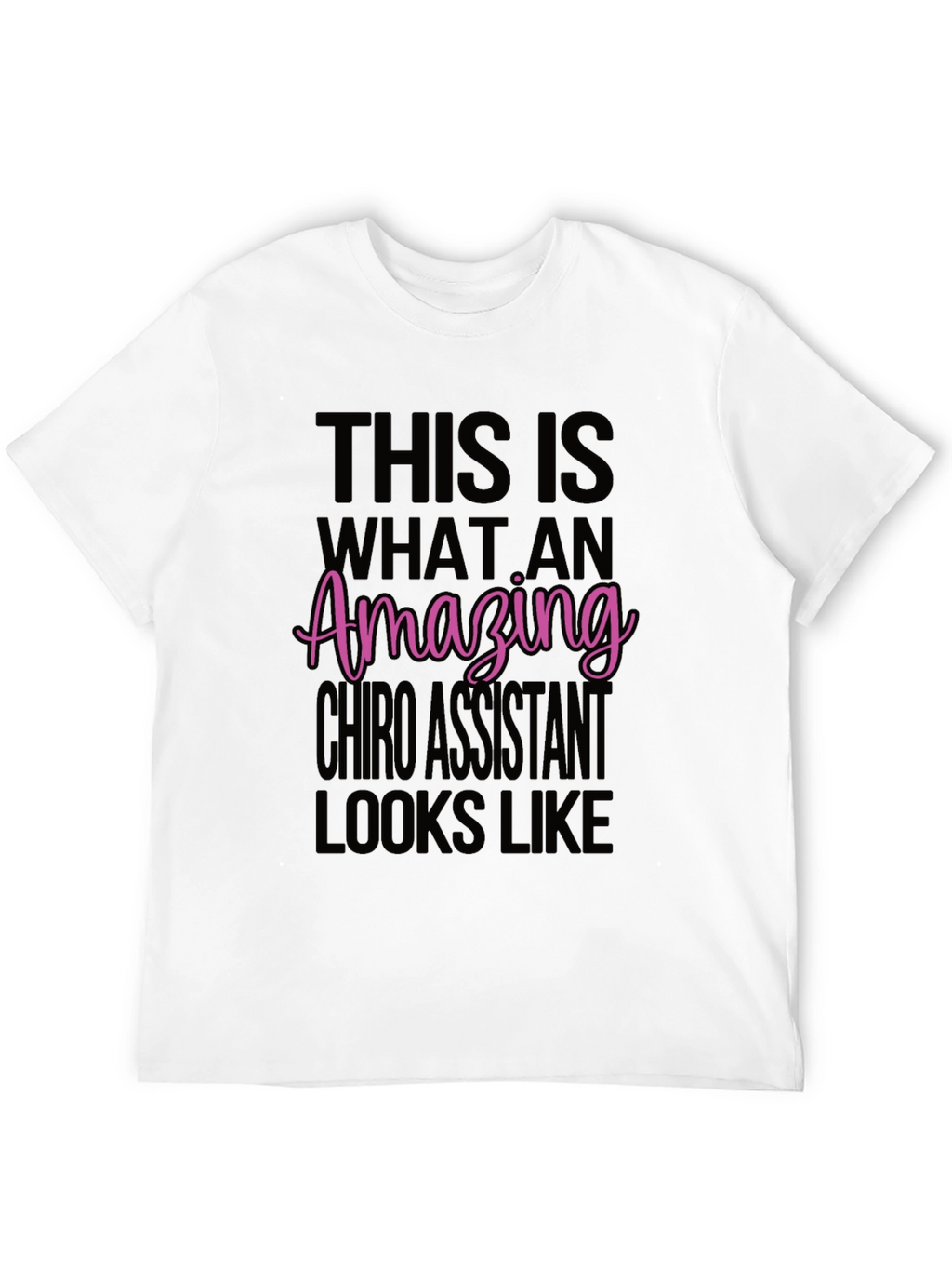 Amazing Chiro Assistant T-Shirt - Black