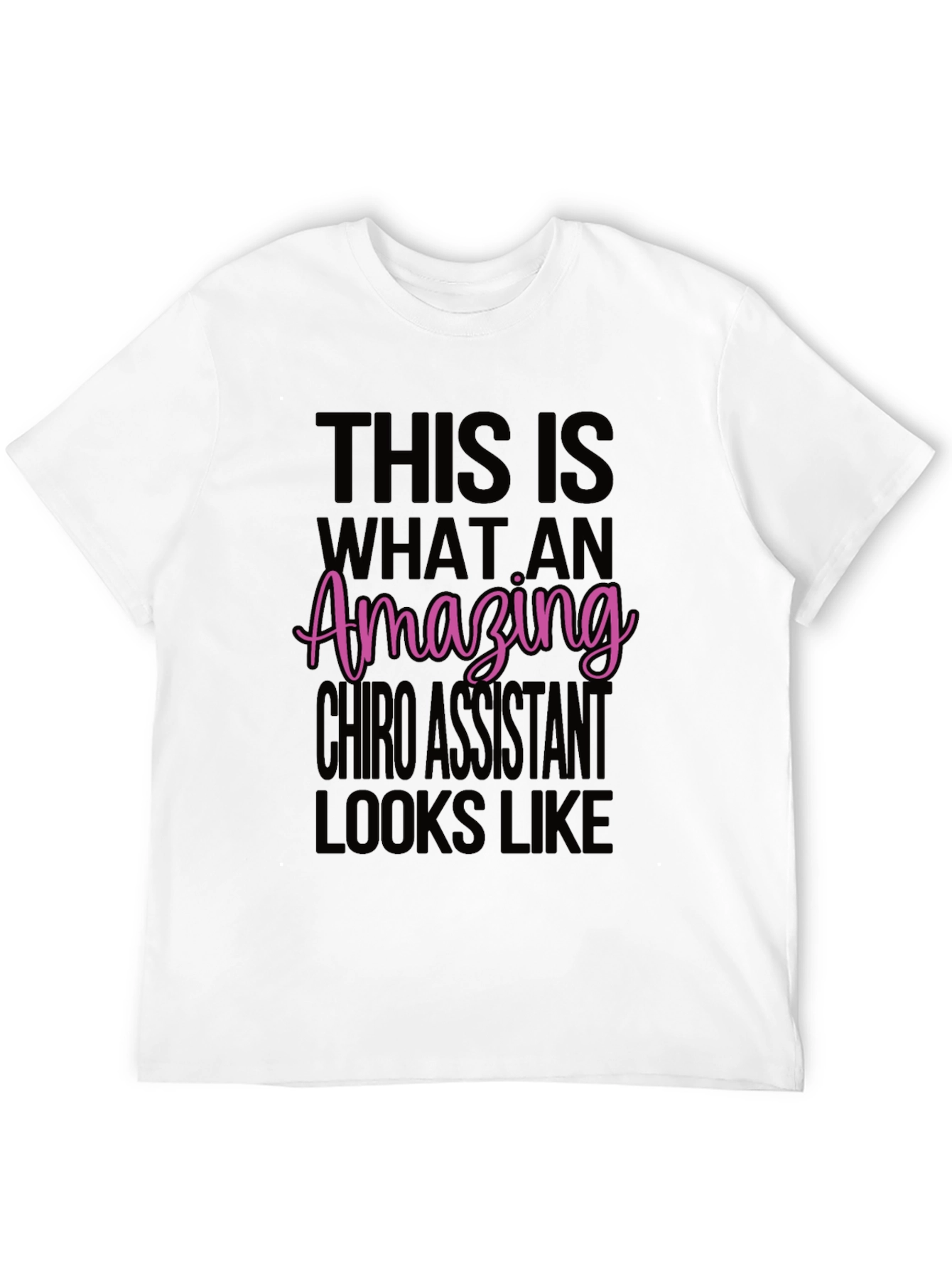Amazing Chiro Assistant T-Shirt - Black