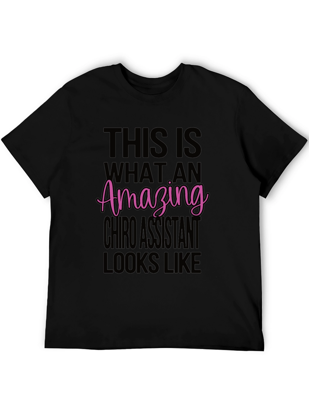 Amazing Chiro Assistant T-Shirt - Black