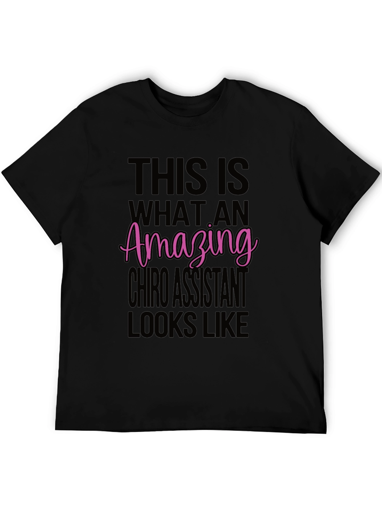 Amazing Chiro Assistant T-Shirt - Black
