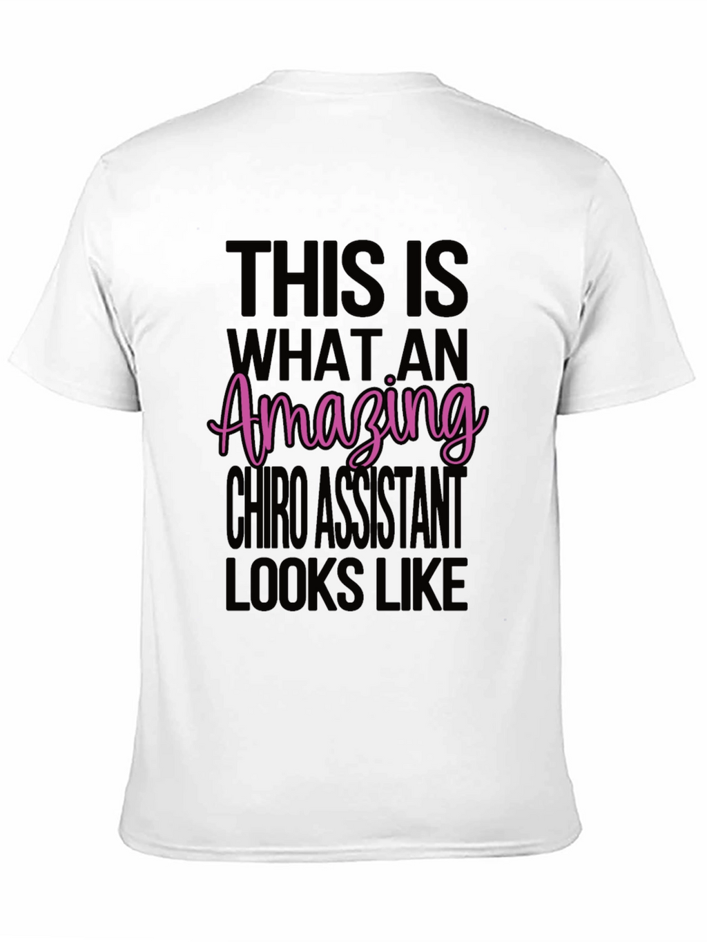 Amazing Chiro Assistant T-Shirt - Black