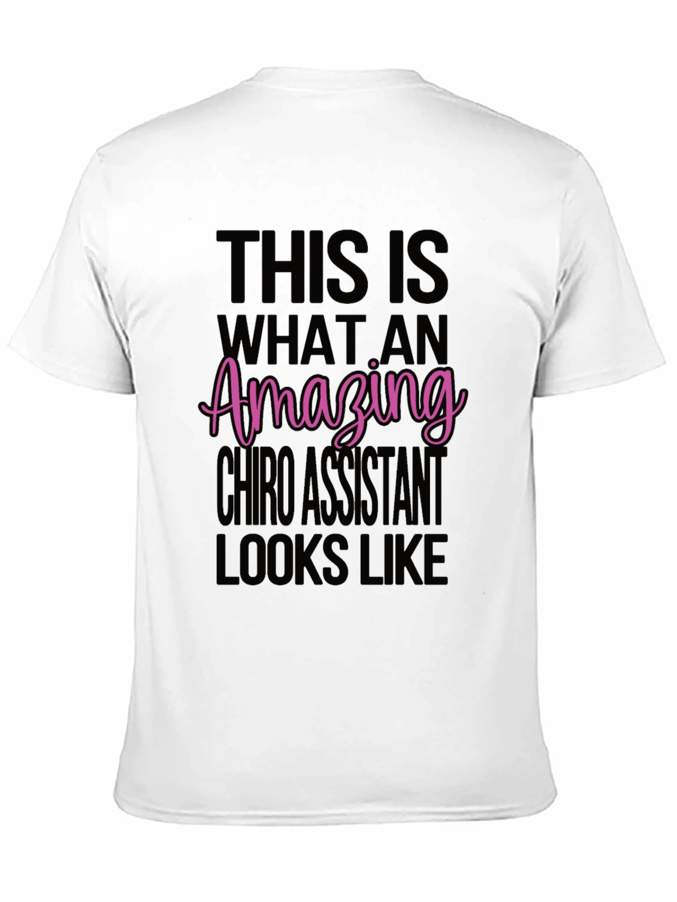 Amazing Chiro Assistant T-Shirt - Black