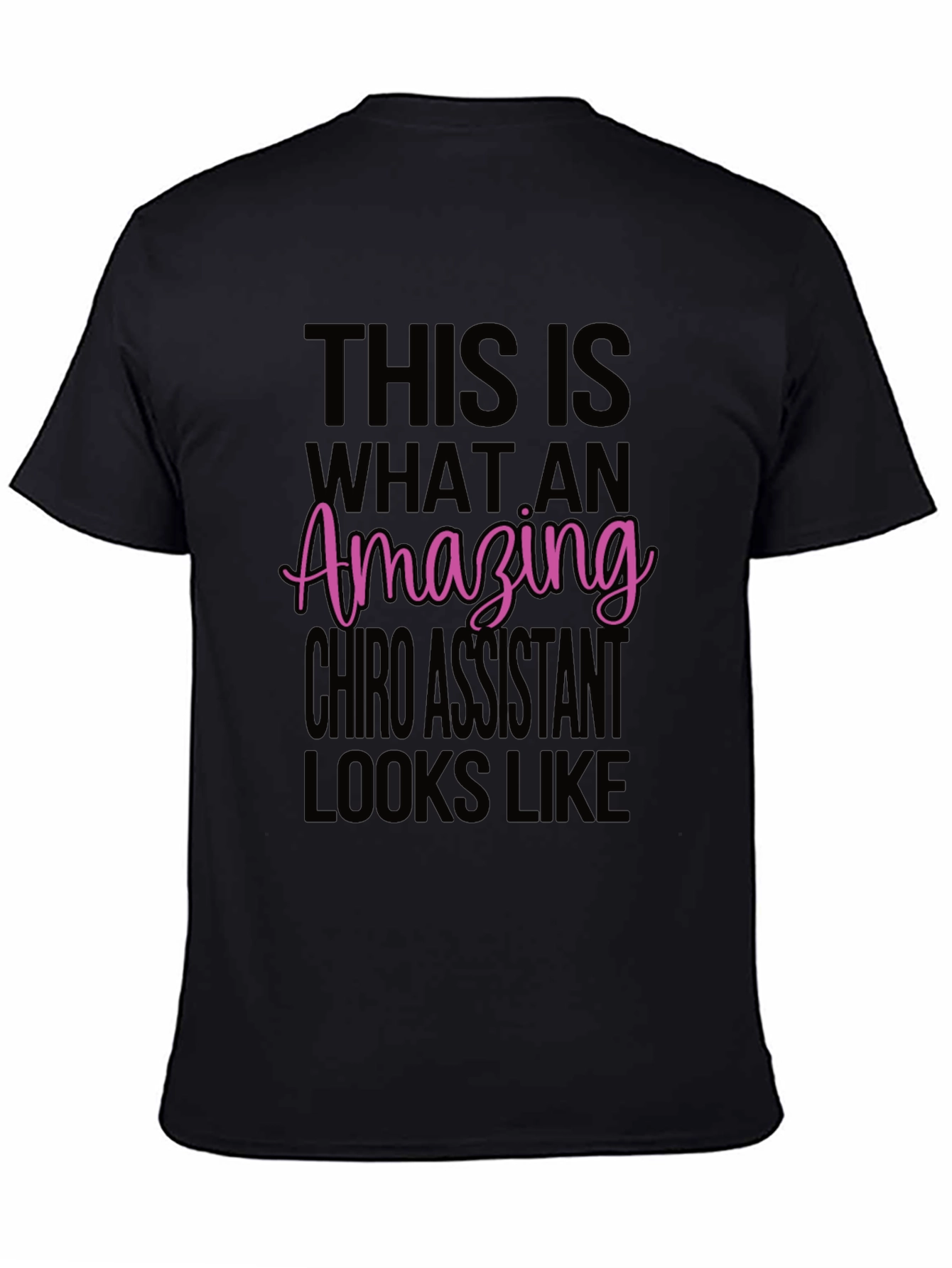 Amazing Chiro Assistant T-Shirt - Black