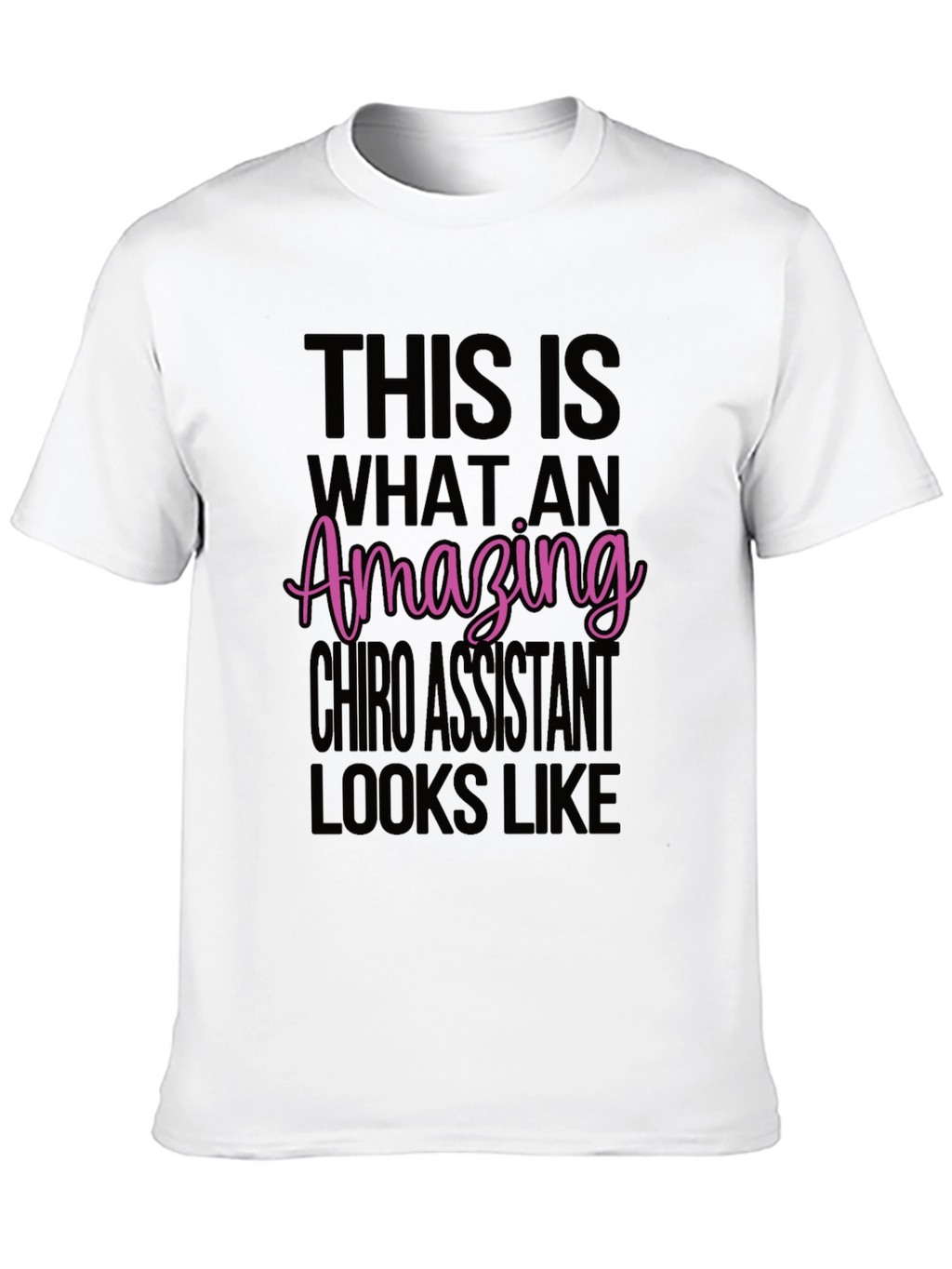 Amazing Chiro Assistant T-Shirt - Black
