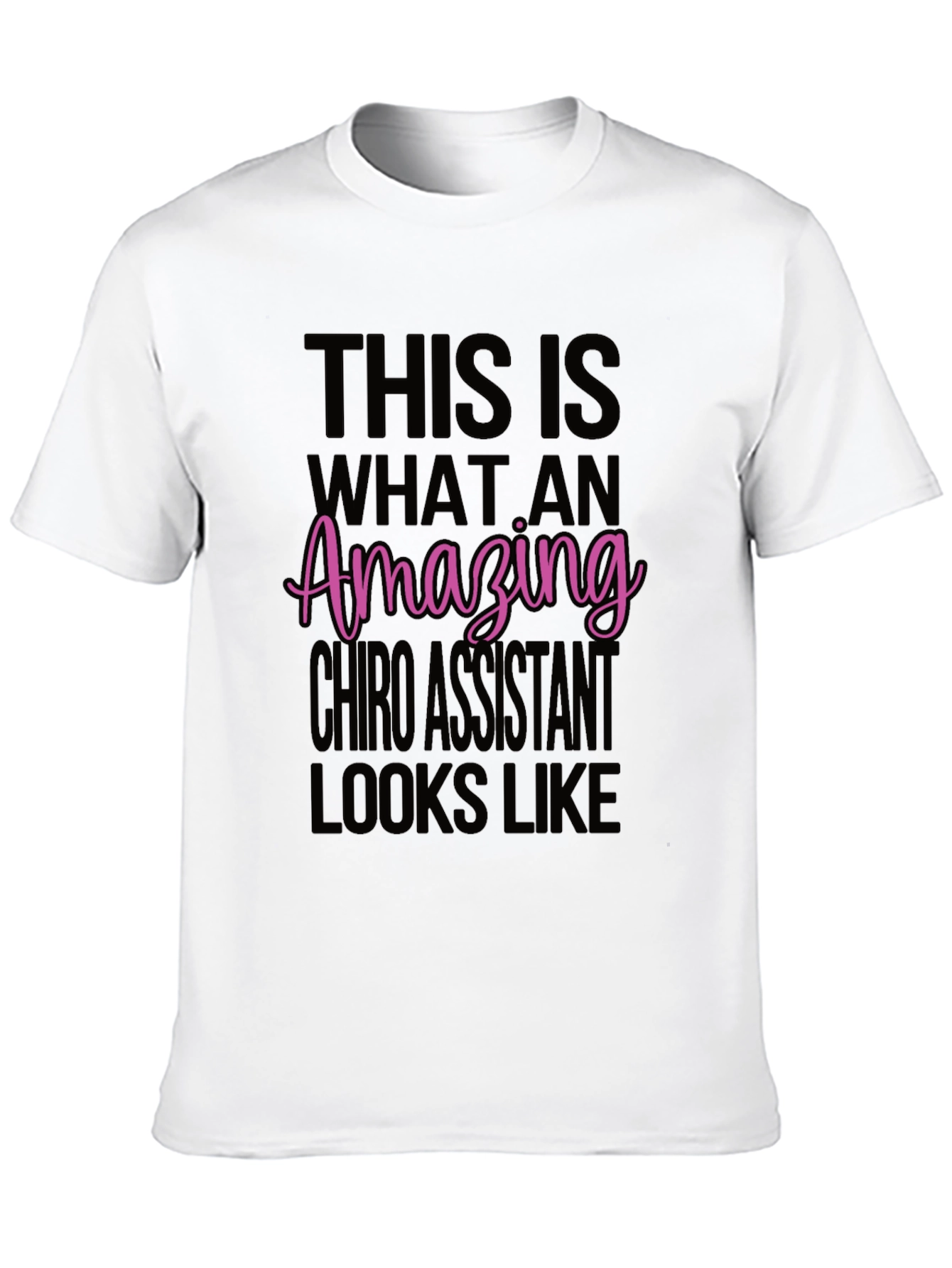 Amazing Chiro Assistant T-Shirt - Black
