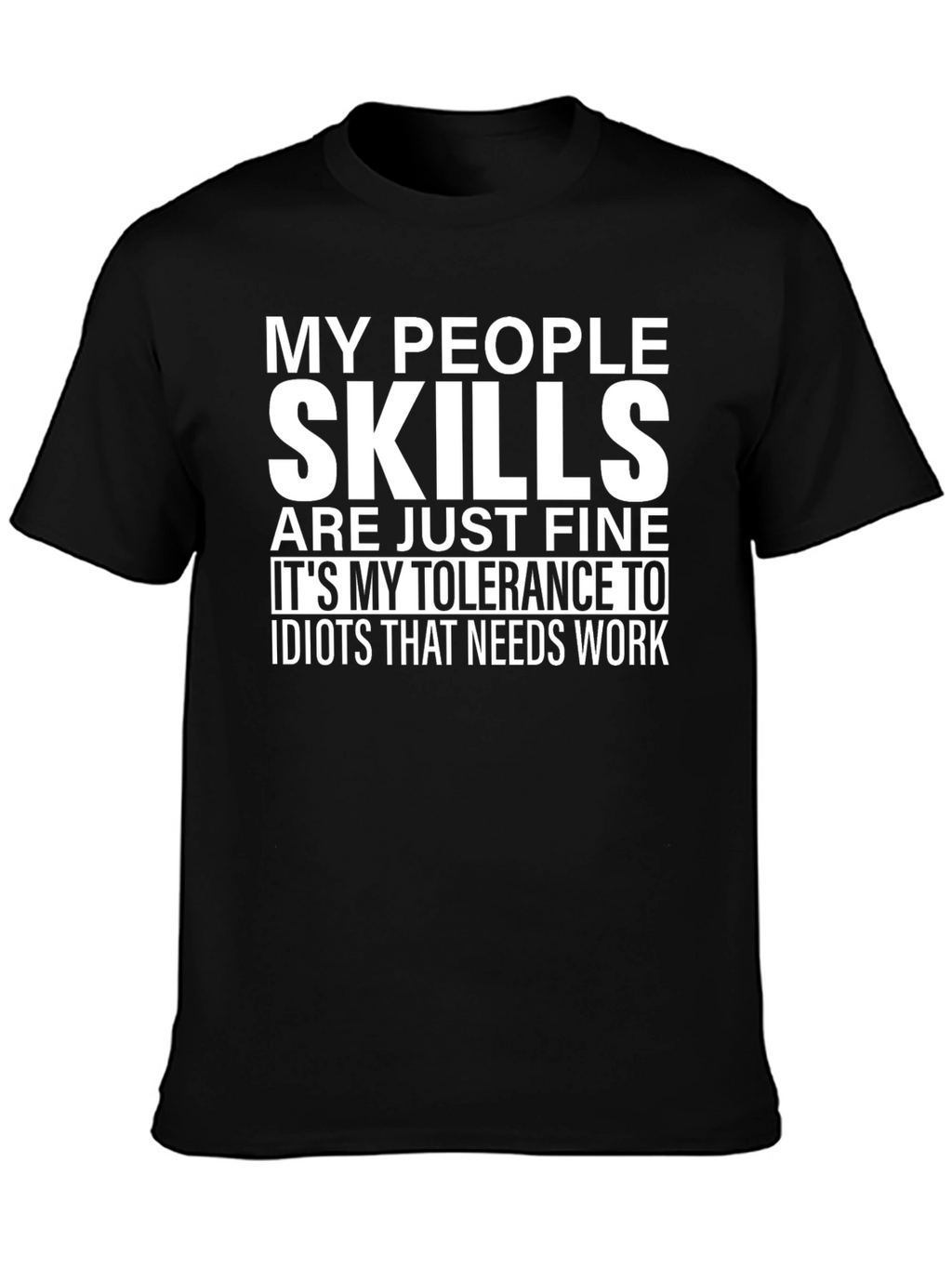 My People Skills T-Shirt - Funny Sarcastic Tee