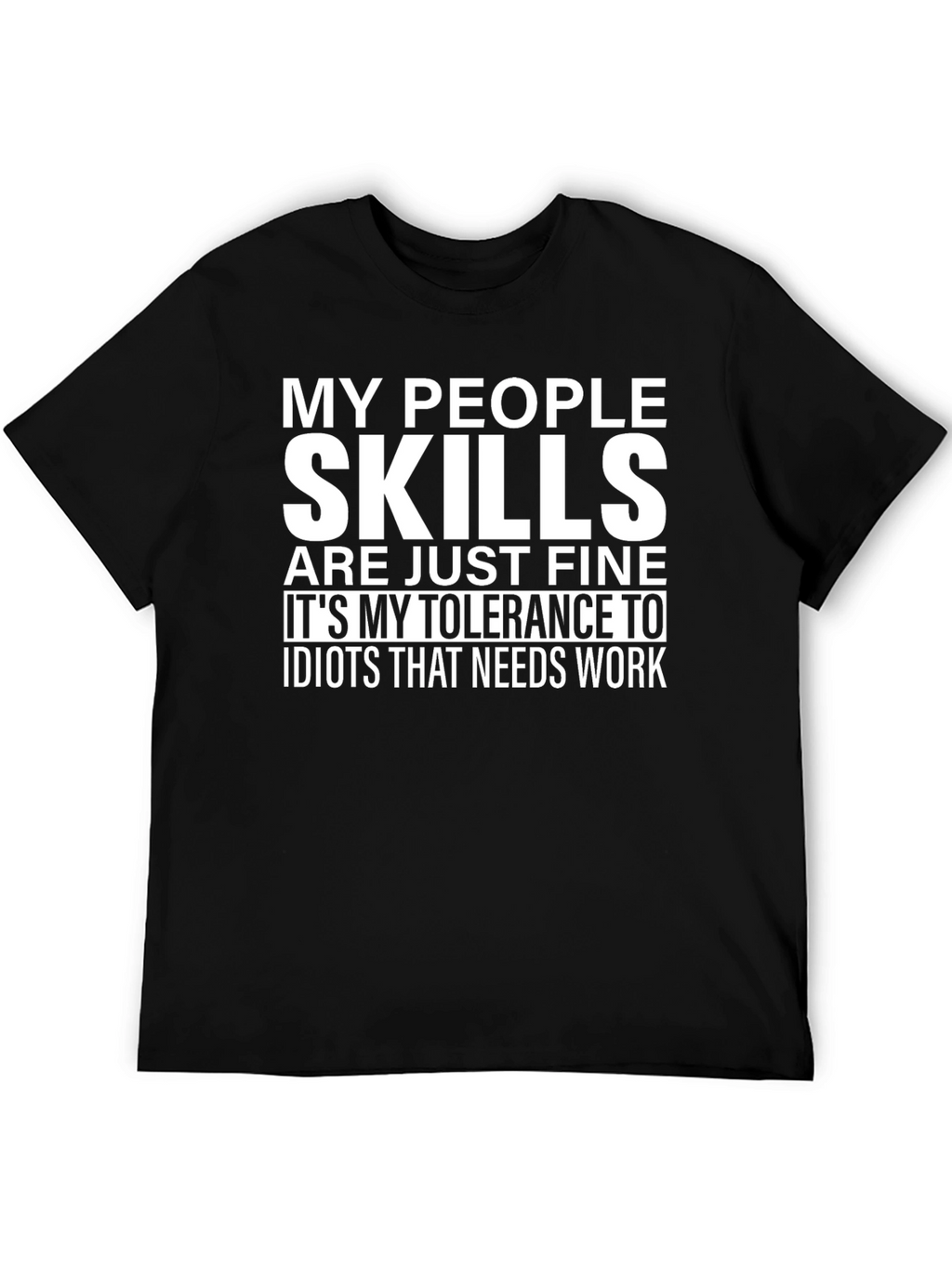 My People Skills T-Shirt - Funny Sarcastic Tee