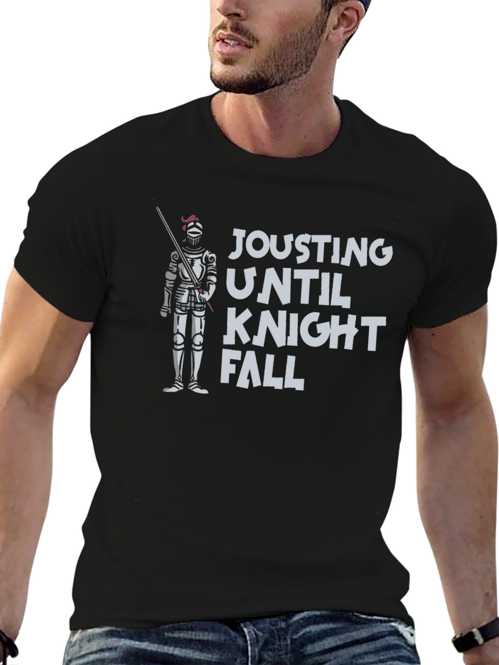 Jousting Until Knight Fall - Funny T-Shirt