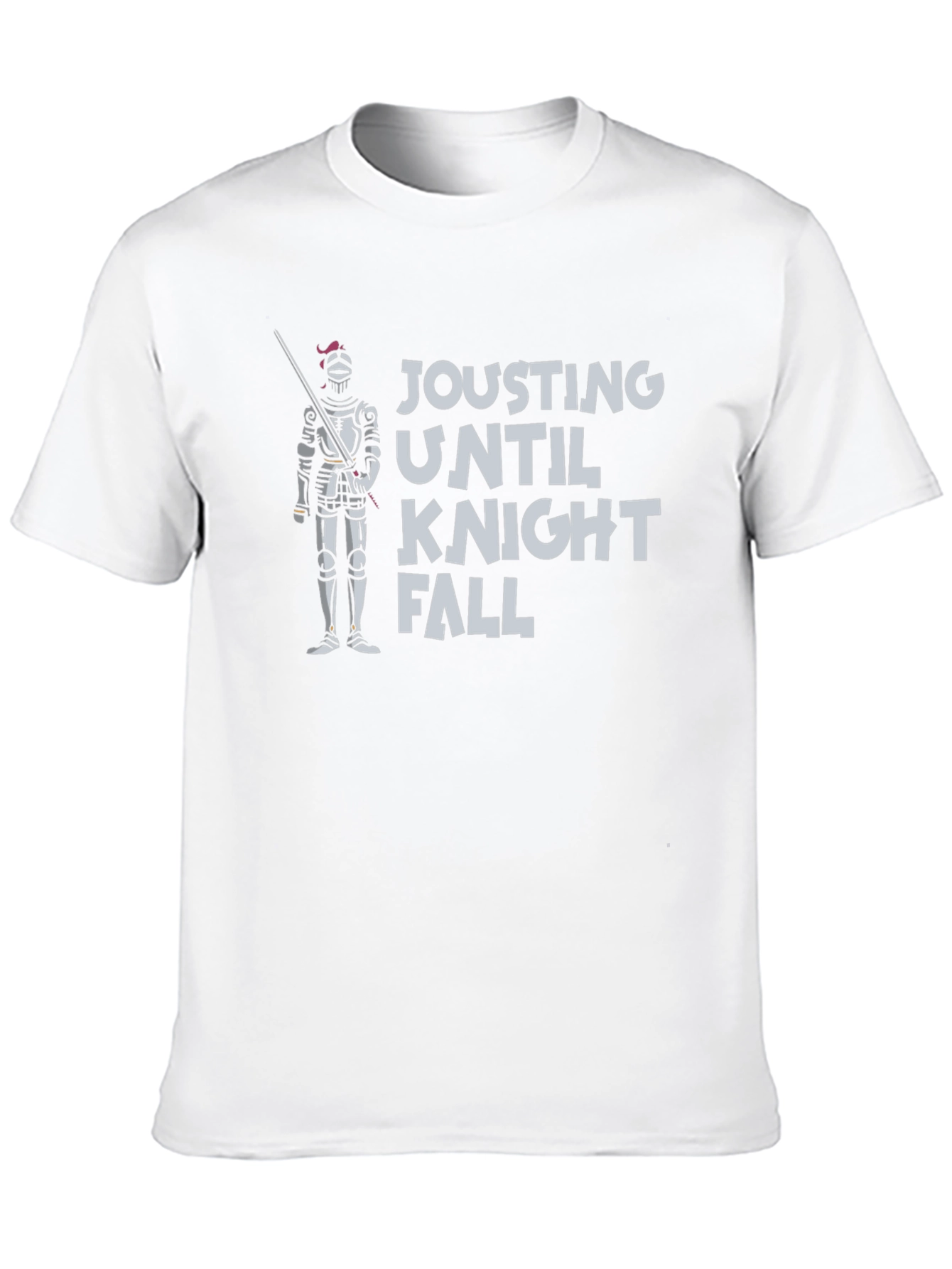 Jousting Until Knight Fall - Funny T-Shirt