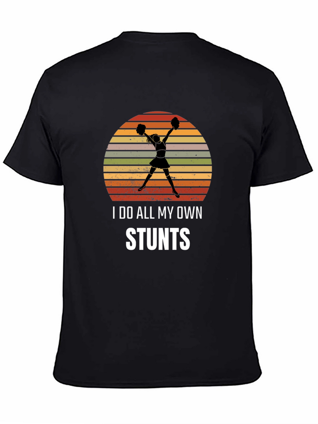 I Do All My Own Stunts Cheerleader Graphic Tee