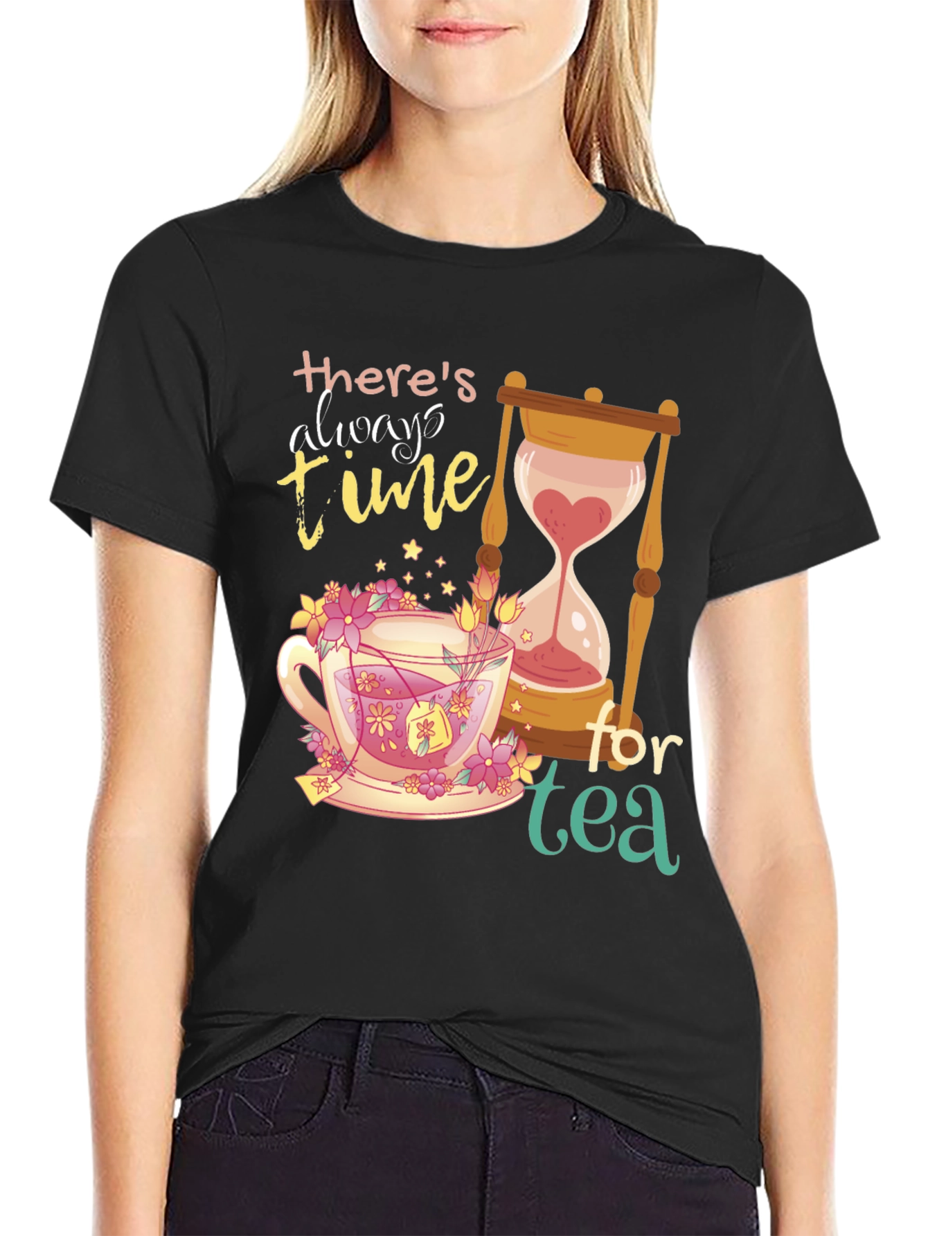 Theres Always Time for Tea Graphic T-Shirt