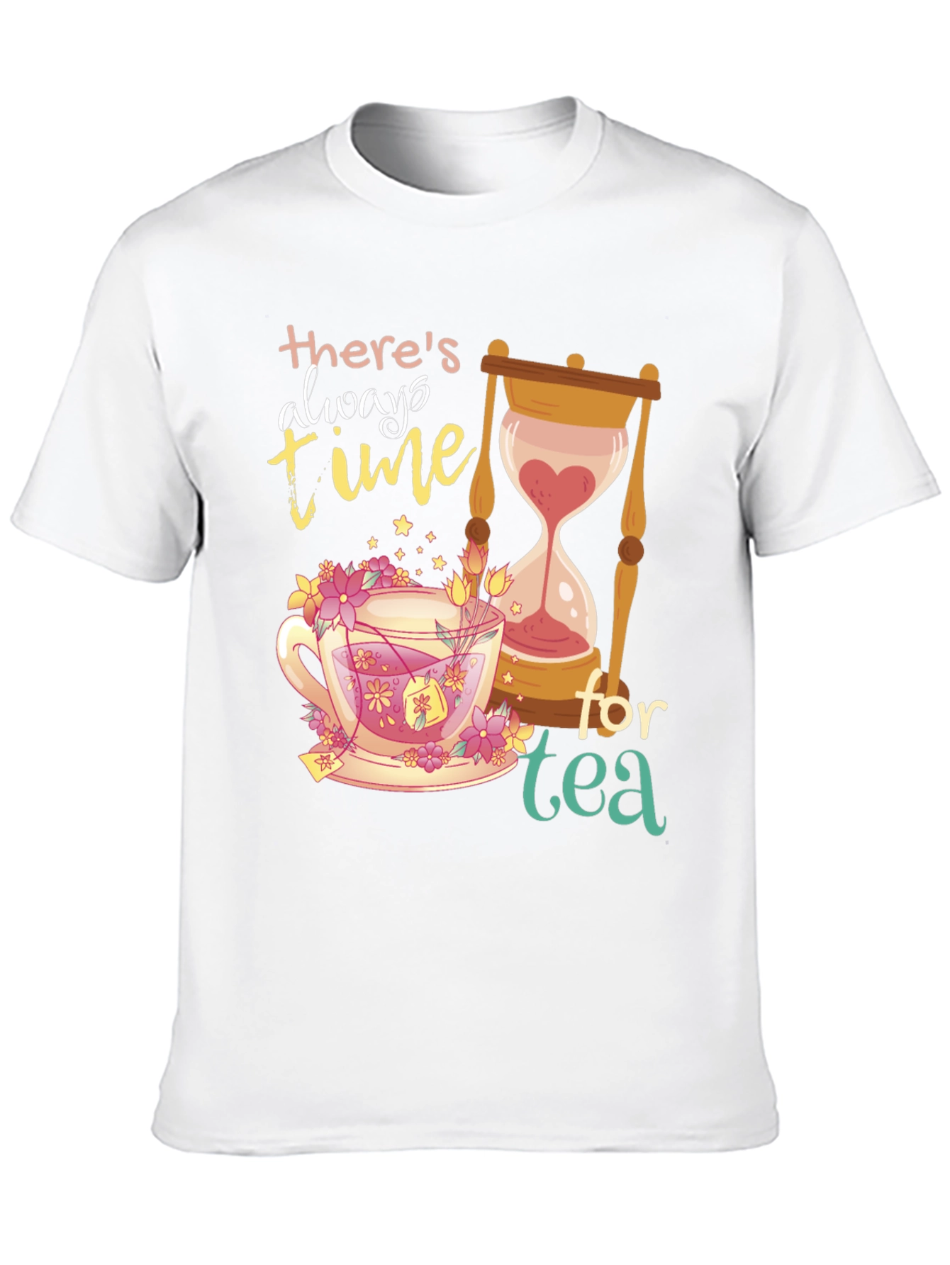 Theres Always Time for Tea Graphic T-Shirt