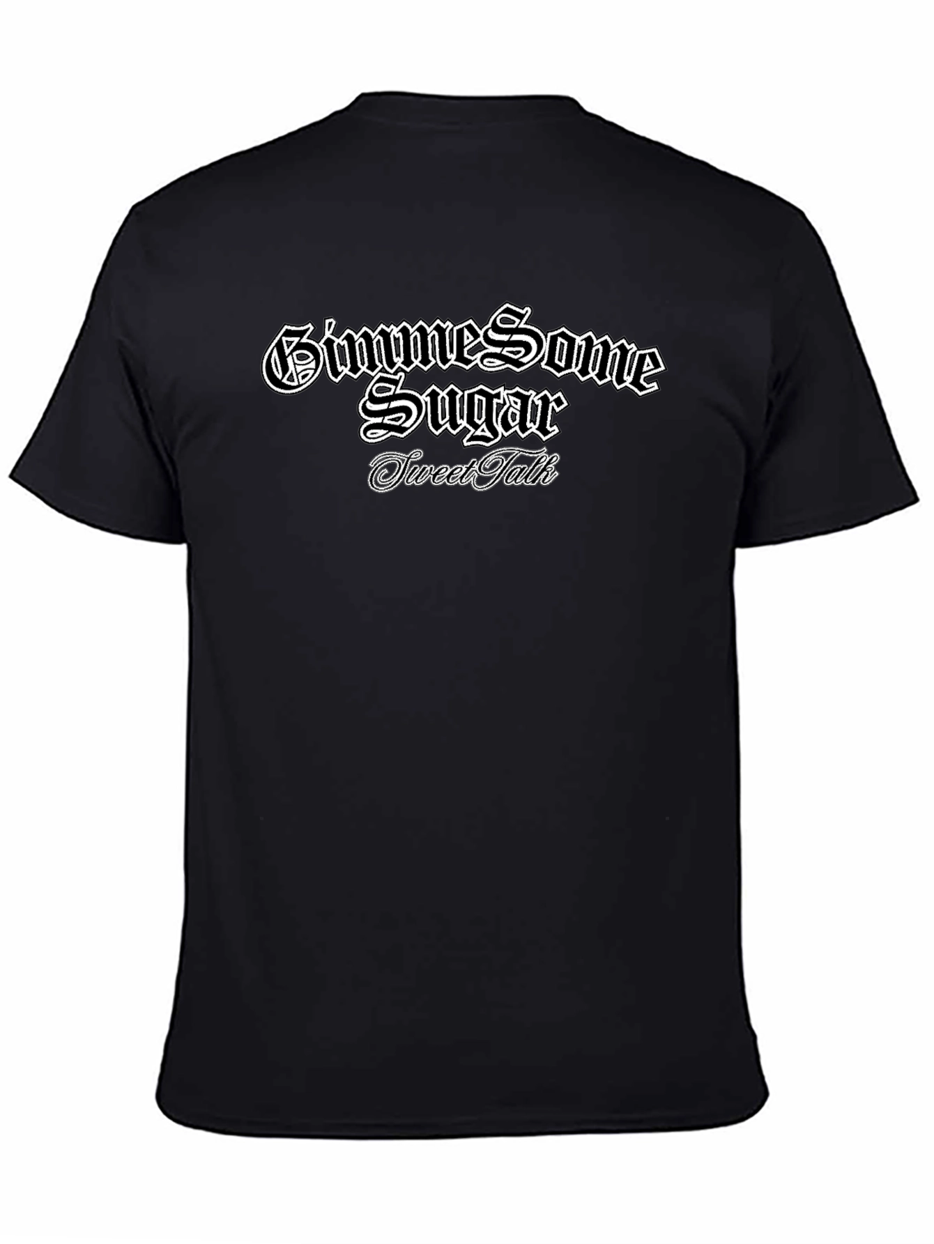 Gimme Some Sugar T-Shirt - Sweet Talk - Black