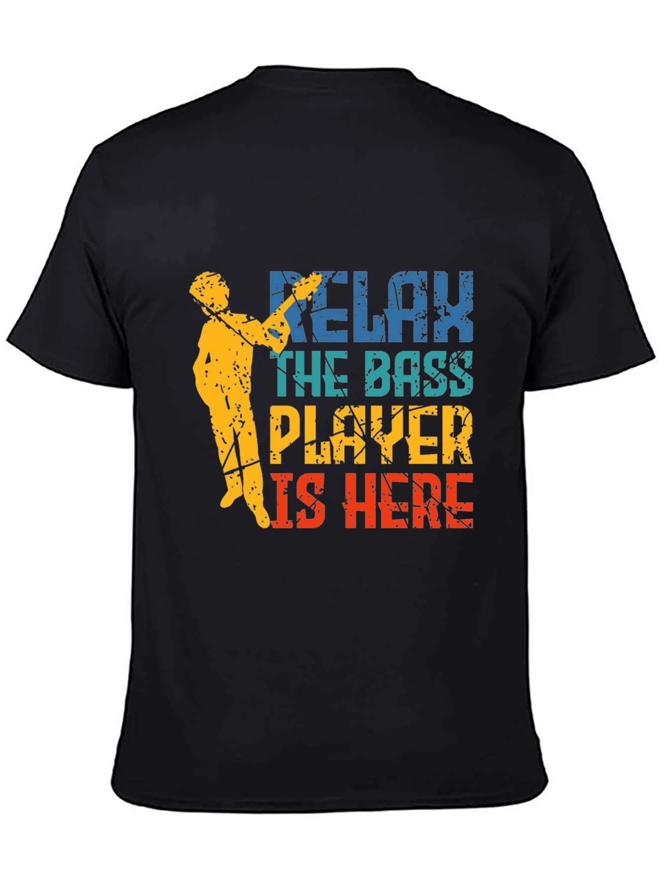 Relax The Bass Player Is Here Graphic T-Shirt