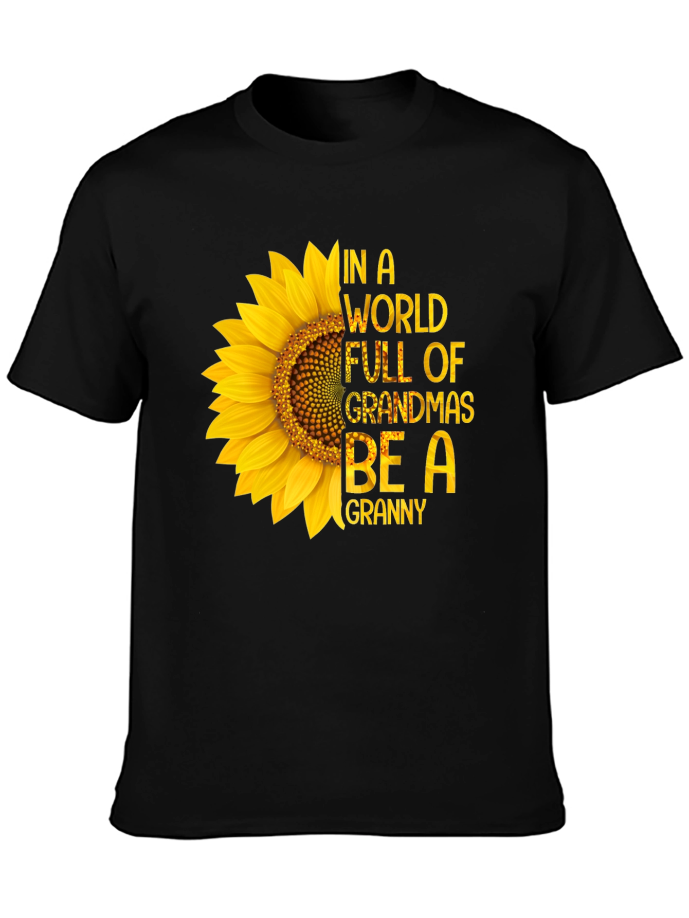 Sunflower Granny Tee - In a World Full of Grandmas