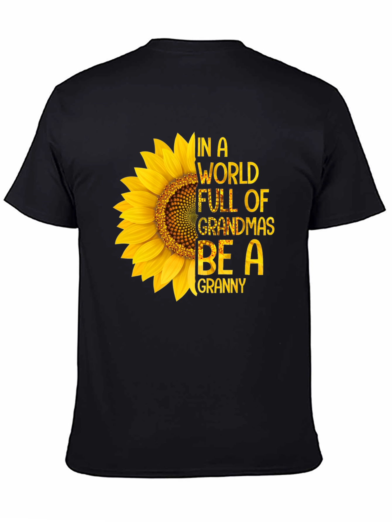 Sunflower Granny Tee - In a World Full of Grandmas