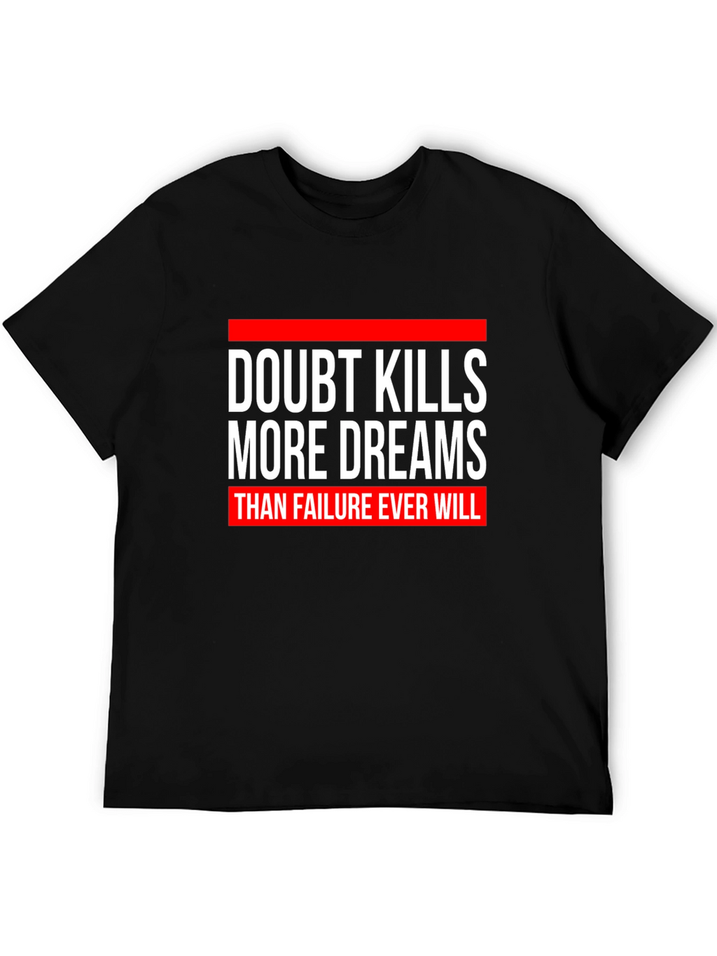 Doubt Kills Dreams Graphic Tee - Motivational Black T-Shirt