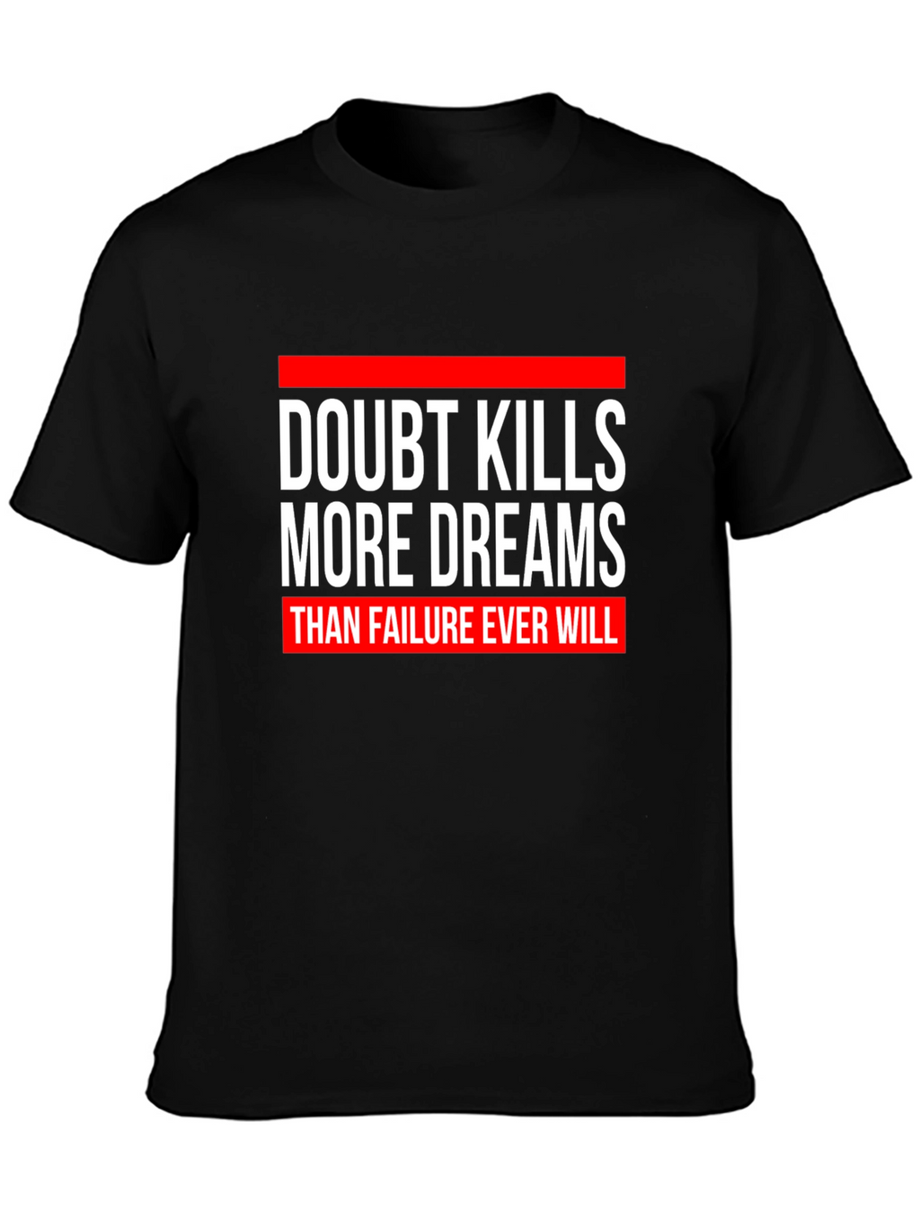 Doubt Kills Dreams Graphic Tee - Motivational Black T-Shirt