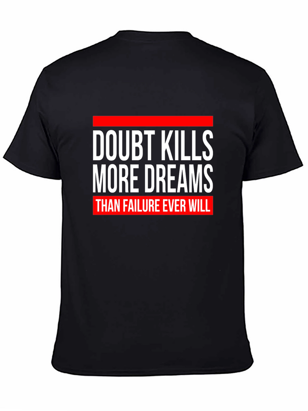 Doubt Kills Dreams Graphic Tee - Motivational Black T-Shirt