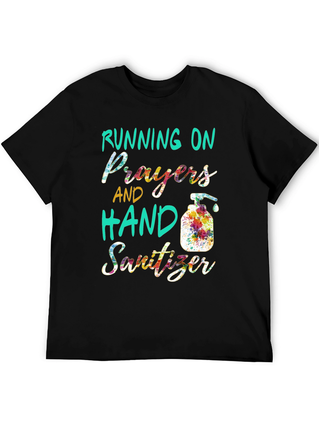 Running on Prayers & Hand Sanitizer T-Shirt