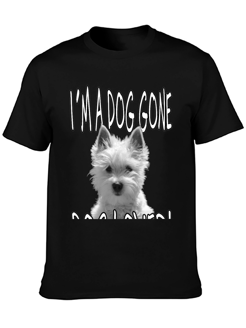 Dog Lover T-Shirt - Westie Dog Graphic Tee