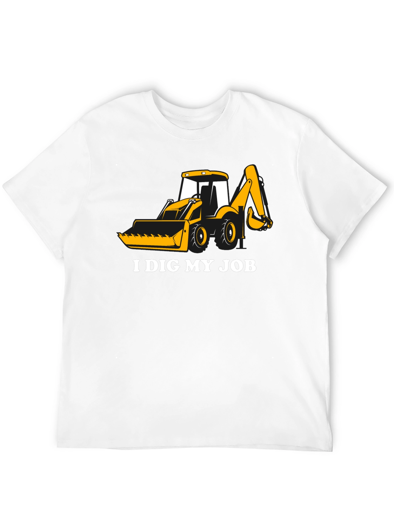 I Dig My Job - Construction T-Shirt