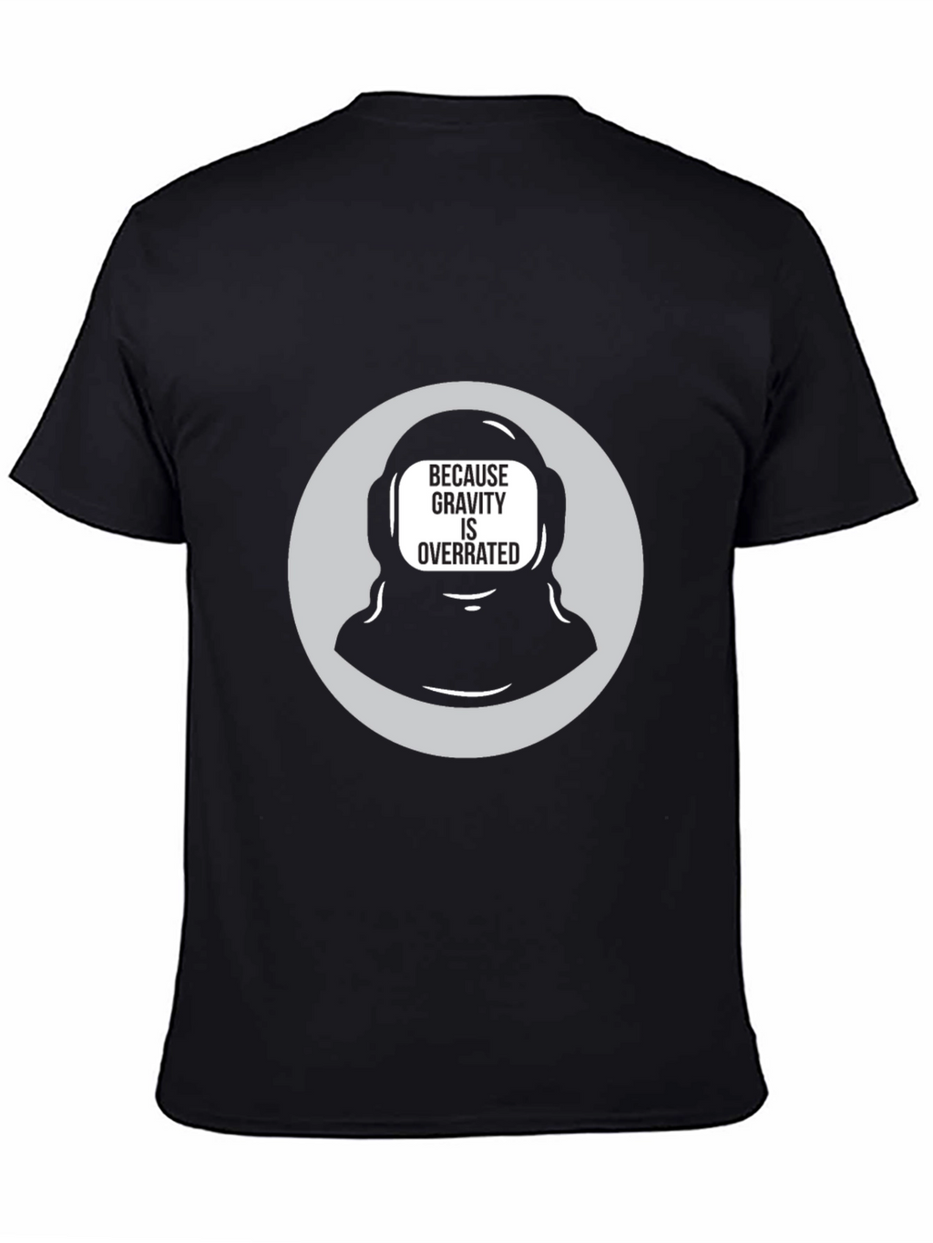 Gravity is Overrated Astronaut T-Shirt