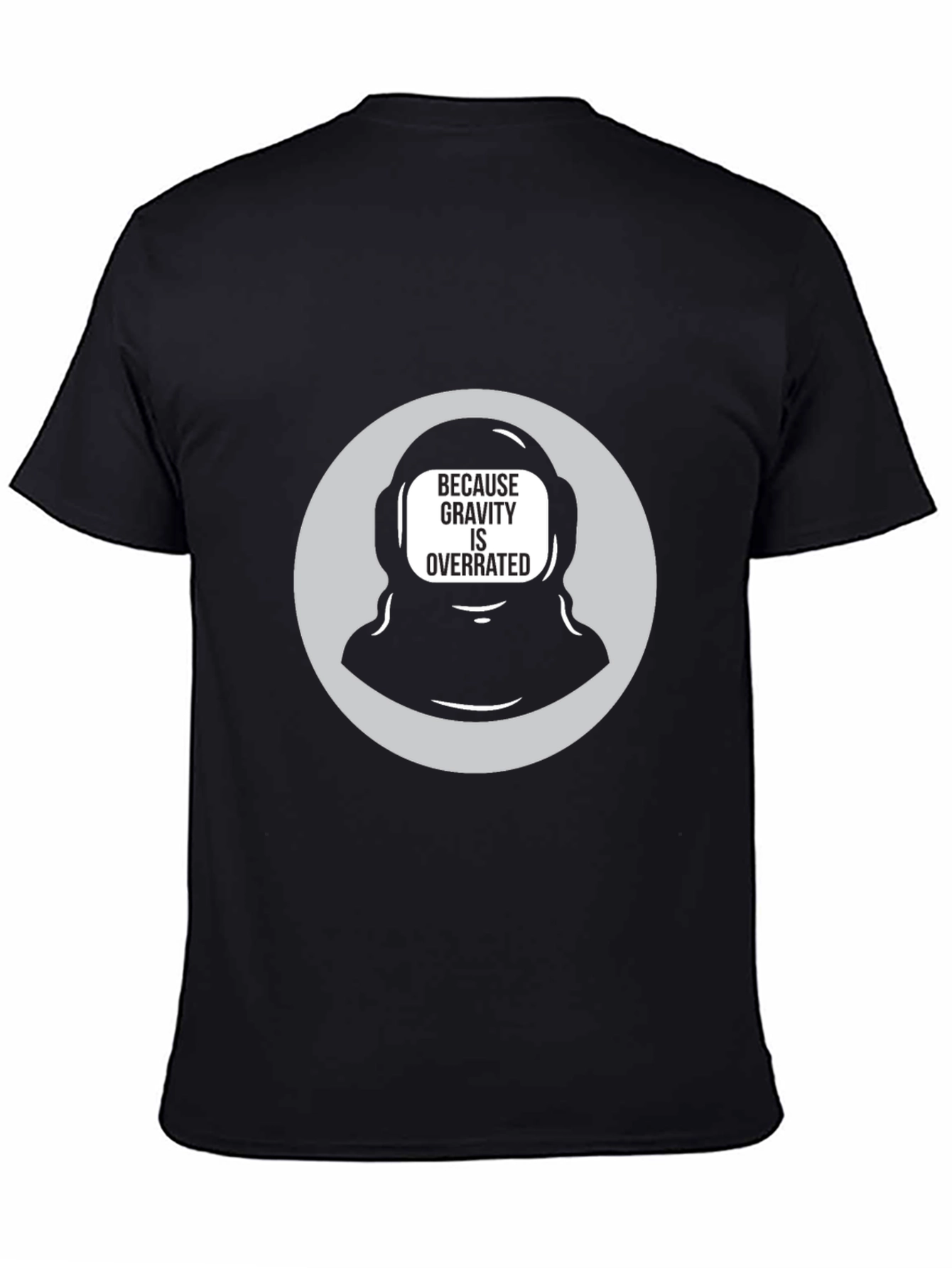 Gravity is Overrated Astronaut T-Shirt