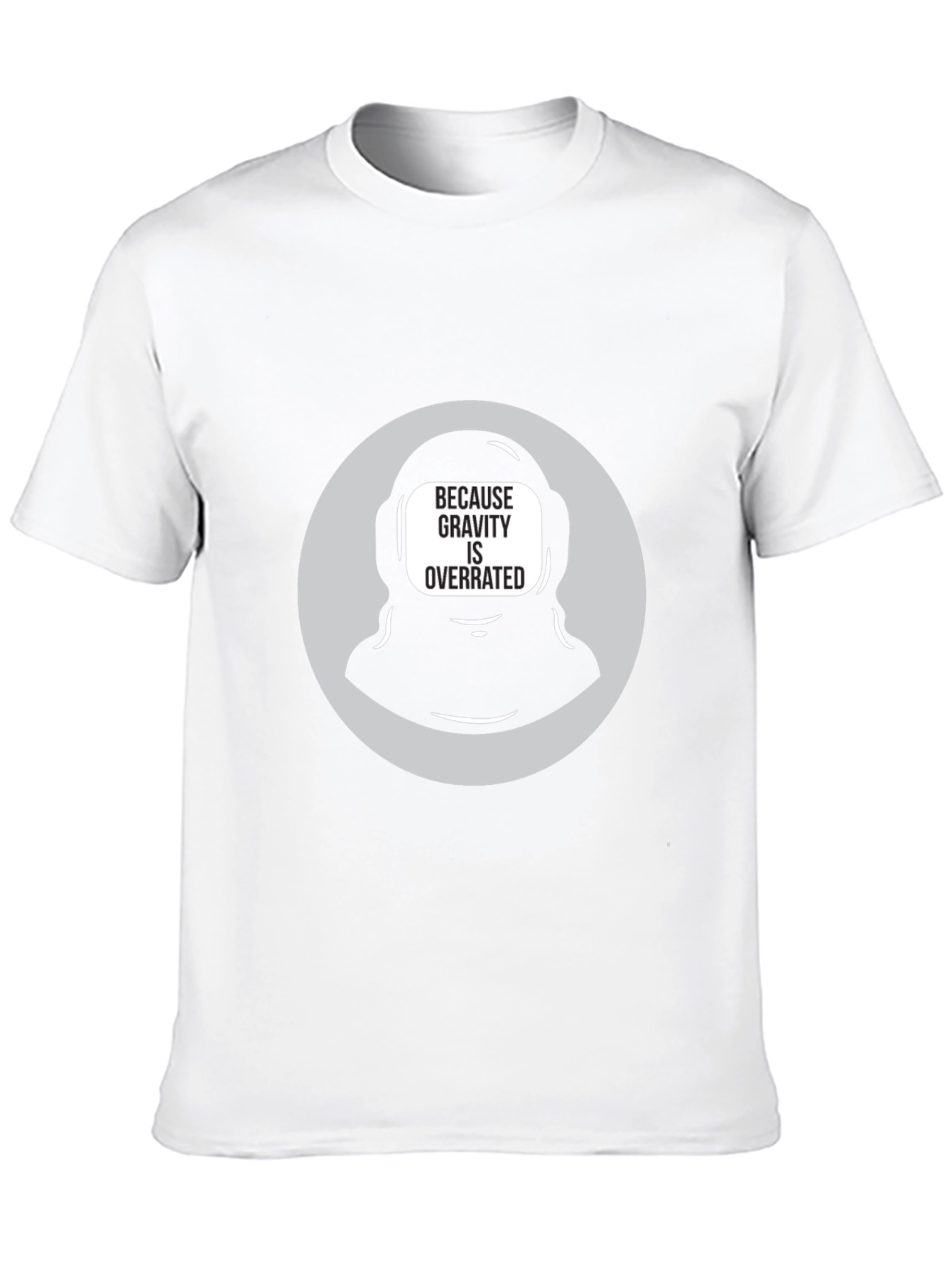 Gravity is Overrated Astronaut T-Shirt