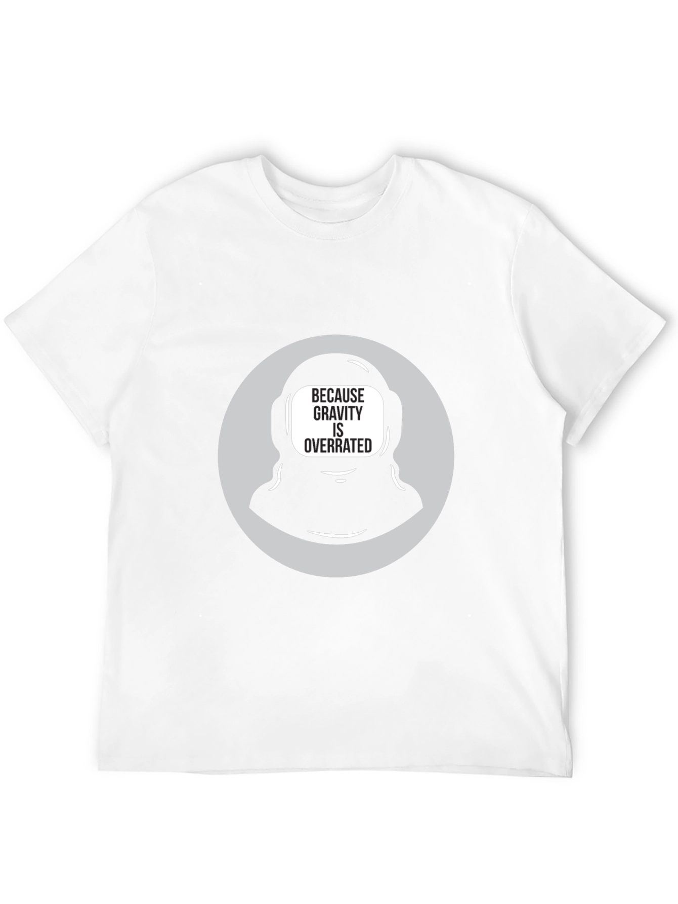 Gravity is Overrated Astronaut T-Shirt