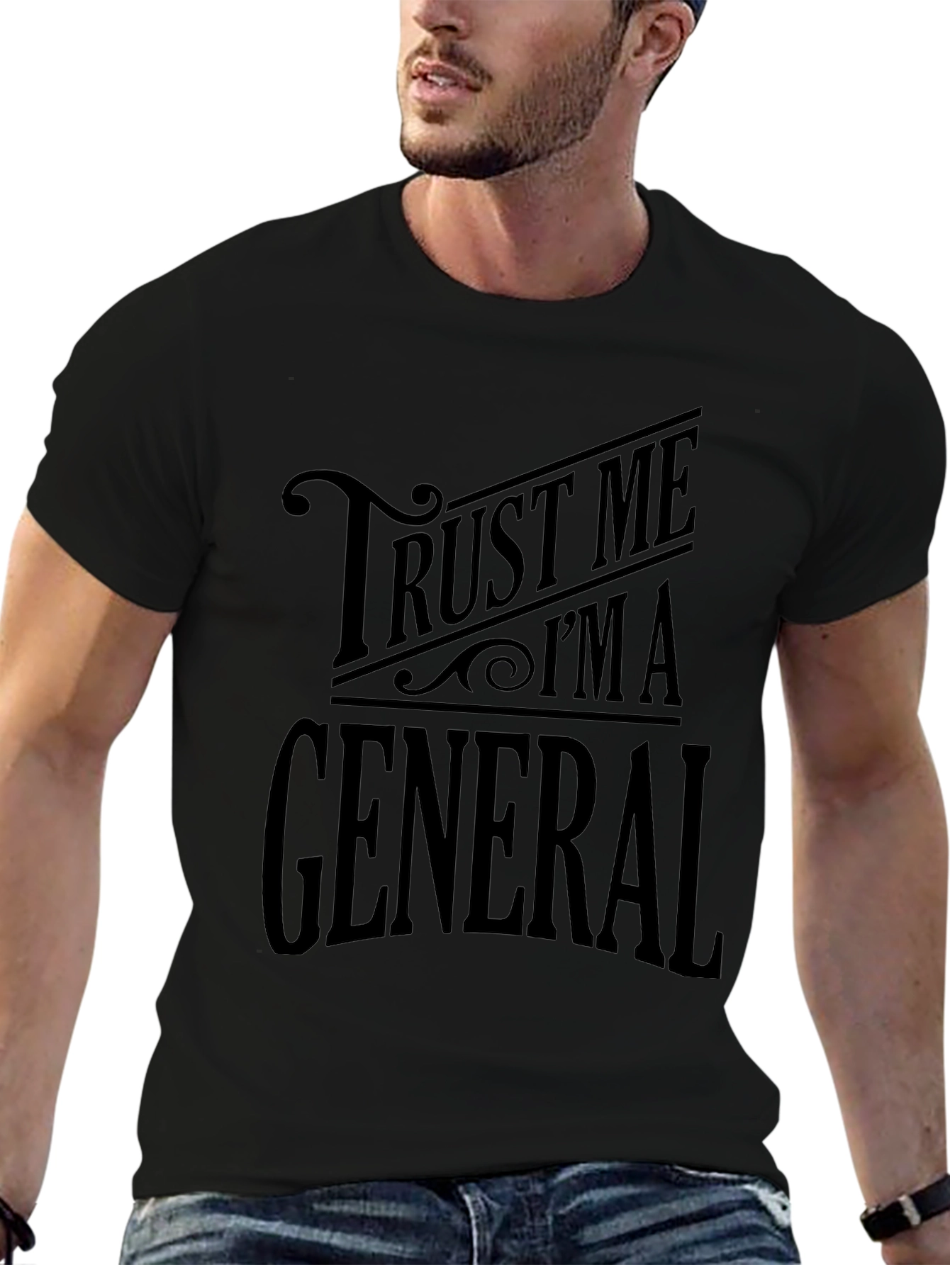 Trust Me Im a General Black Graphic T-Shirt