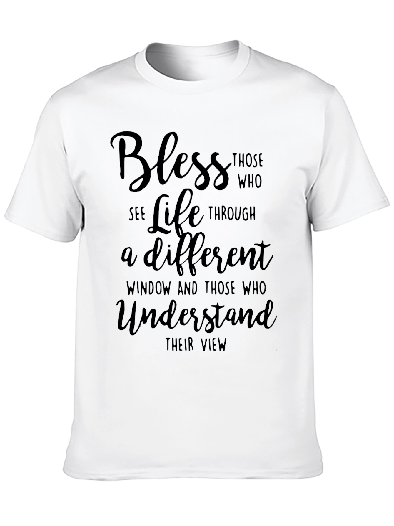 Bless Those Who See Life T-Shirt