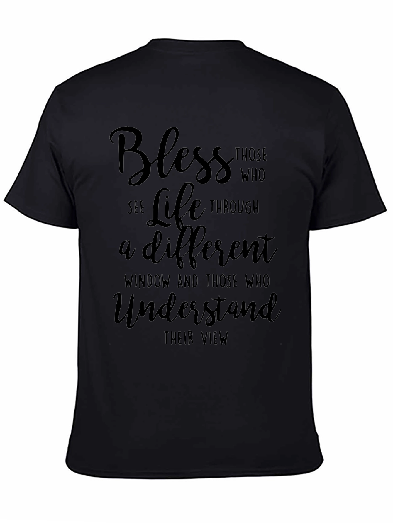 Bless Those Who See Life T-Shirt