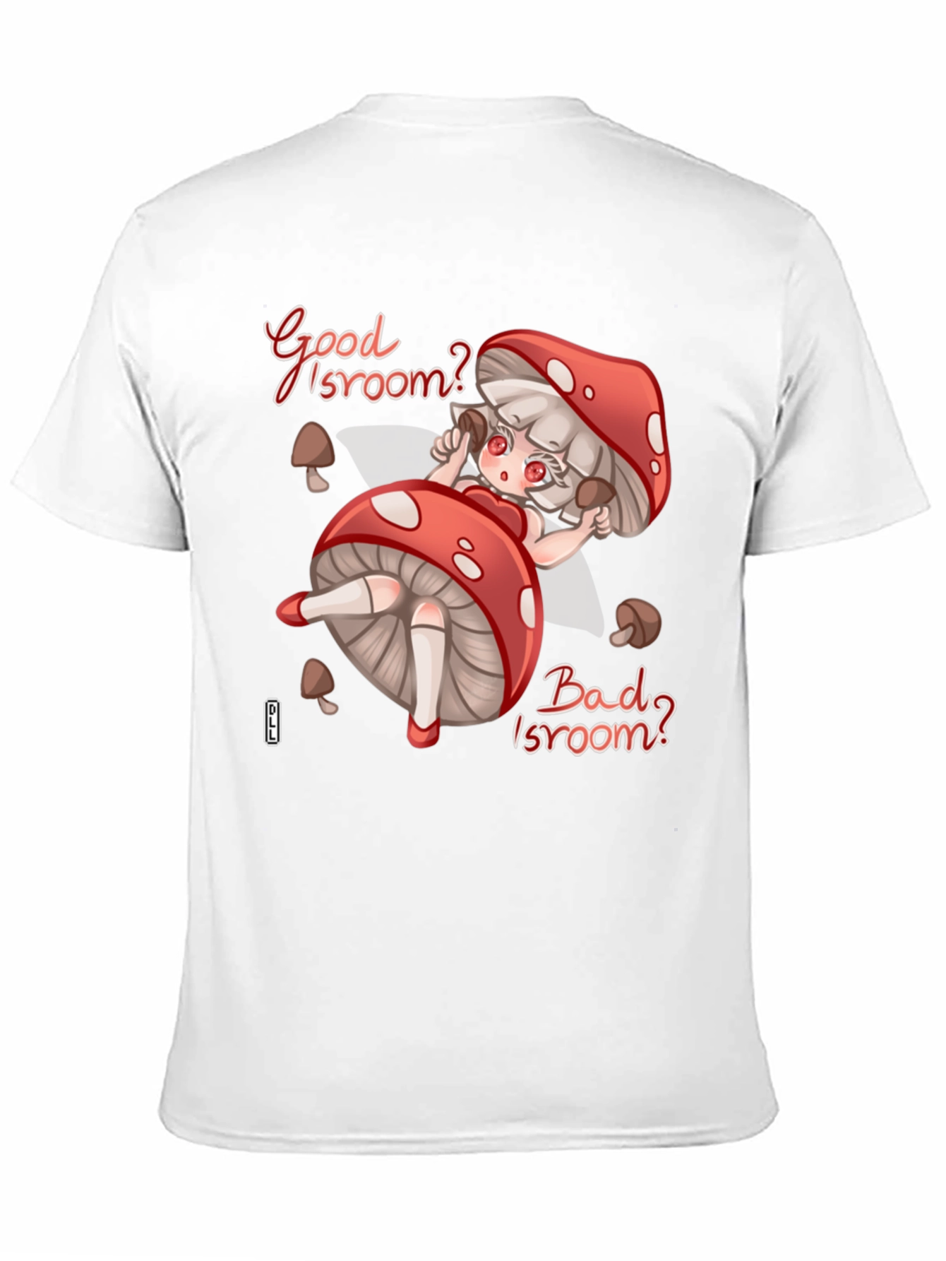Good Isroom? T-Shirt - Funny Mushroom Girl Tee