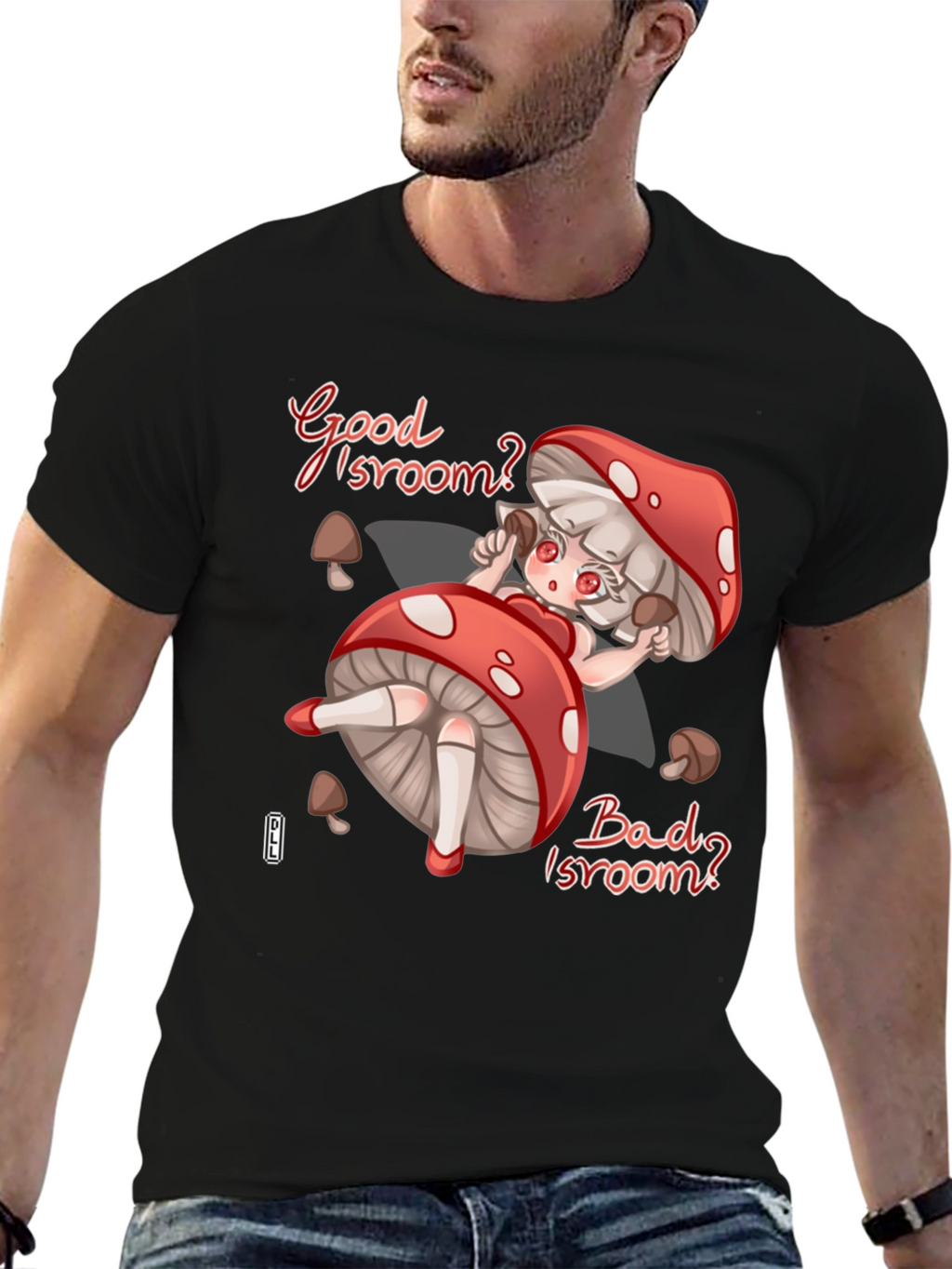 Good Isroom? T-Shirt - Funny Mushroom Girl Tee
