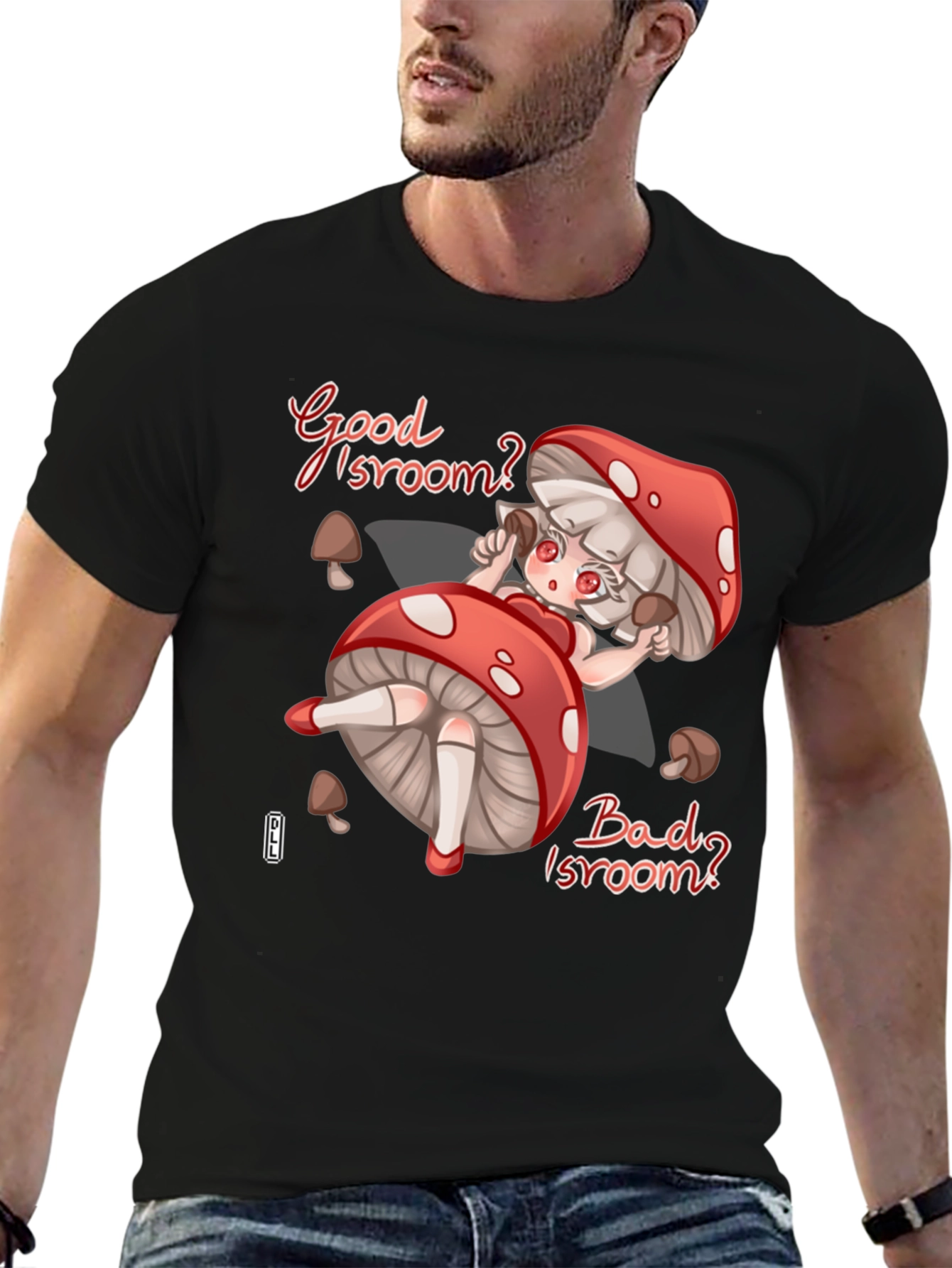 Good Isroom? T-Shirt - Funny Mushroom Girl Tee