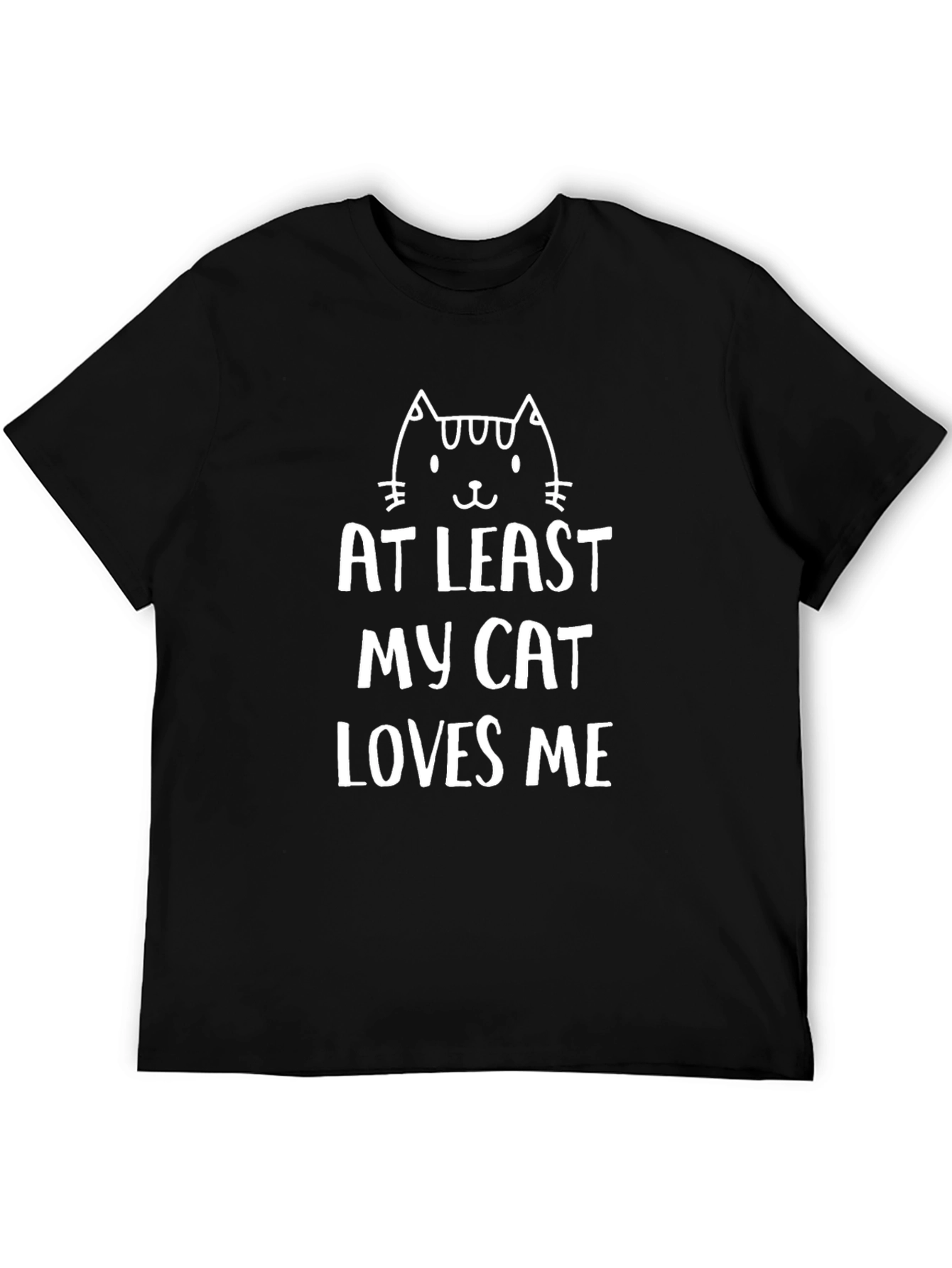 Funny Cat Lover T-Shirt - At Least My Cat Loves Me