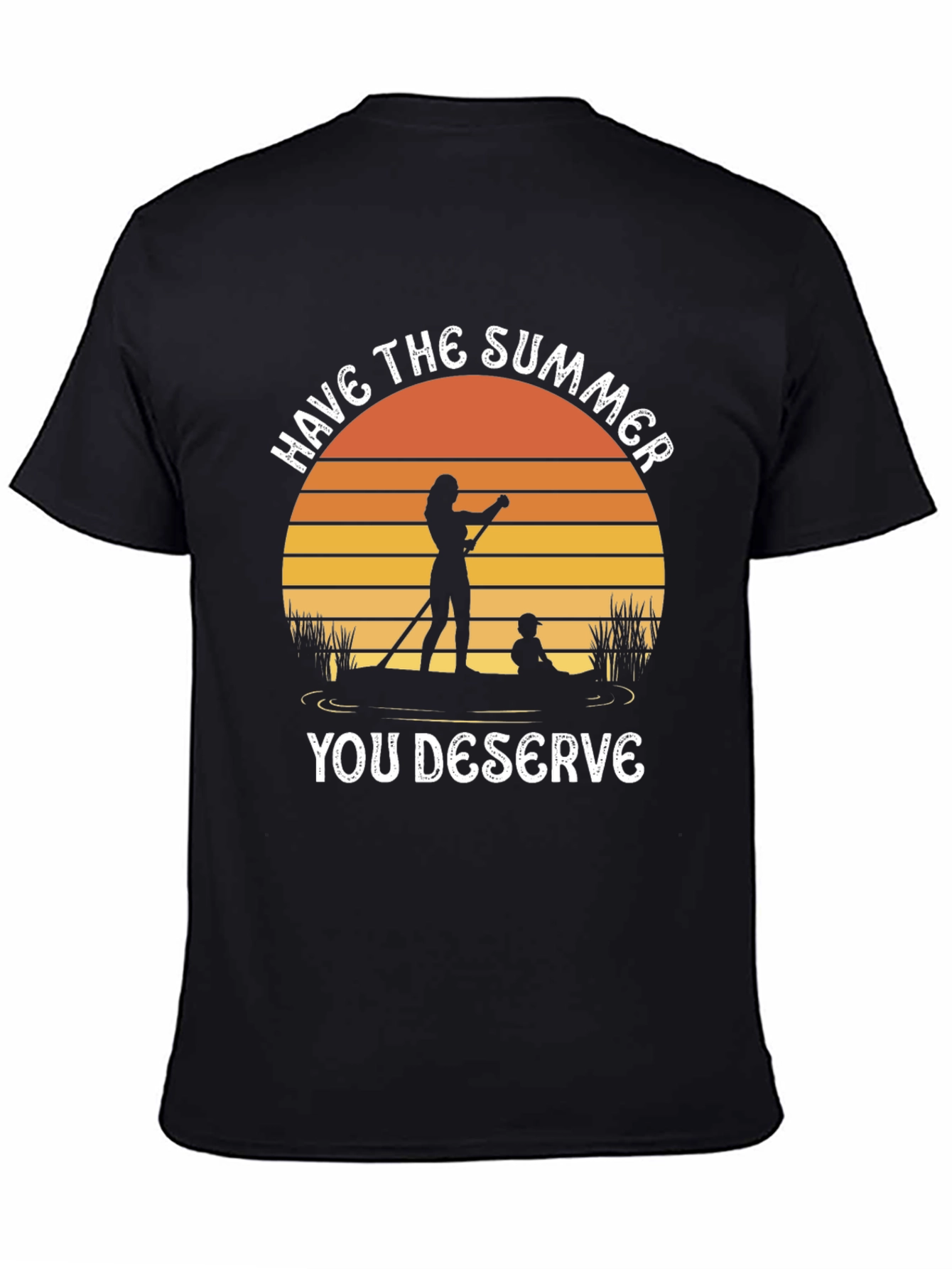 Summer Paddle Board T-Shirt - Have the Summer You Deserve