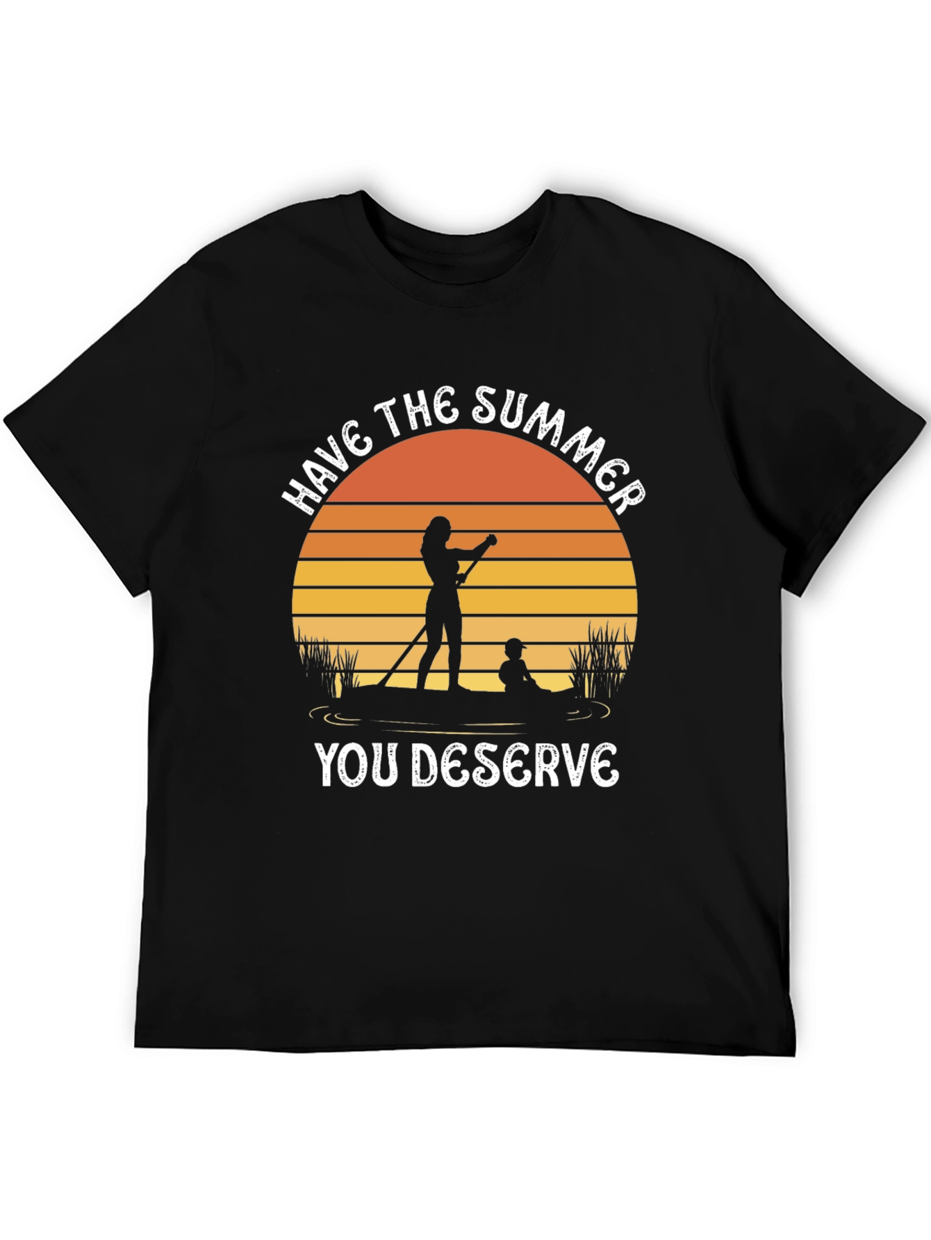 Summer Paddle Board T-Shirt - Have the Summer You Deserve
